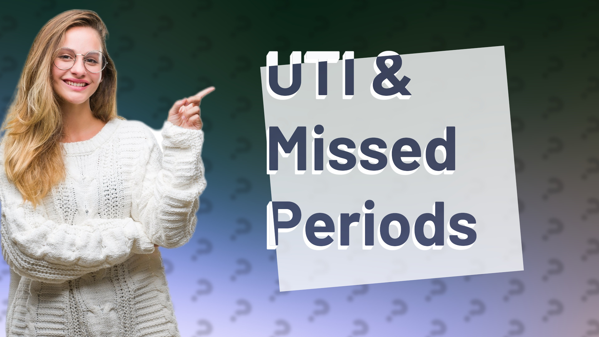 UTI & Missed Periods