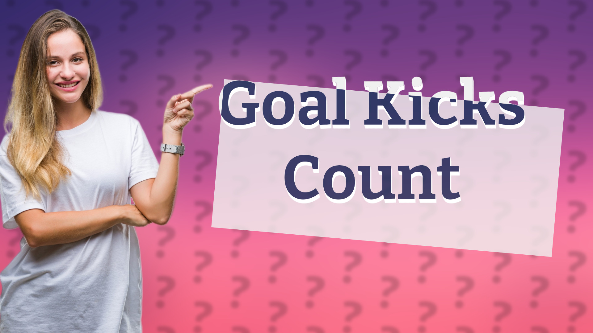 Goal Kicks Count
