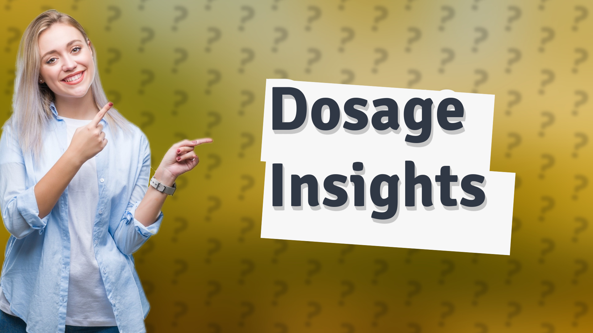 Dosage Insights