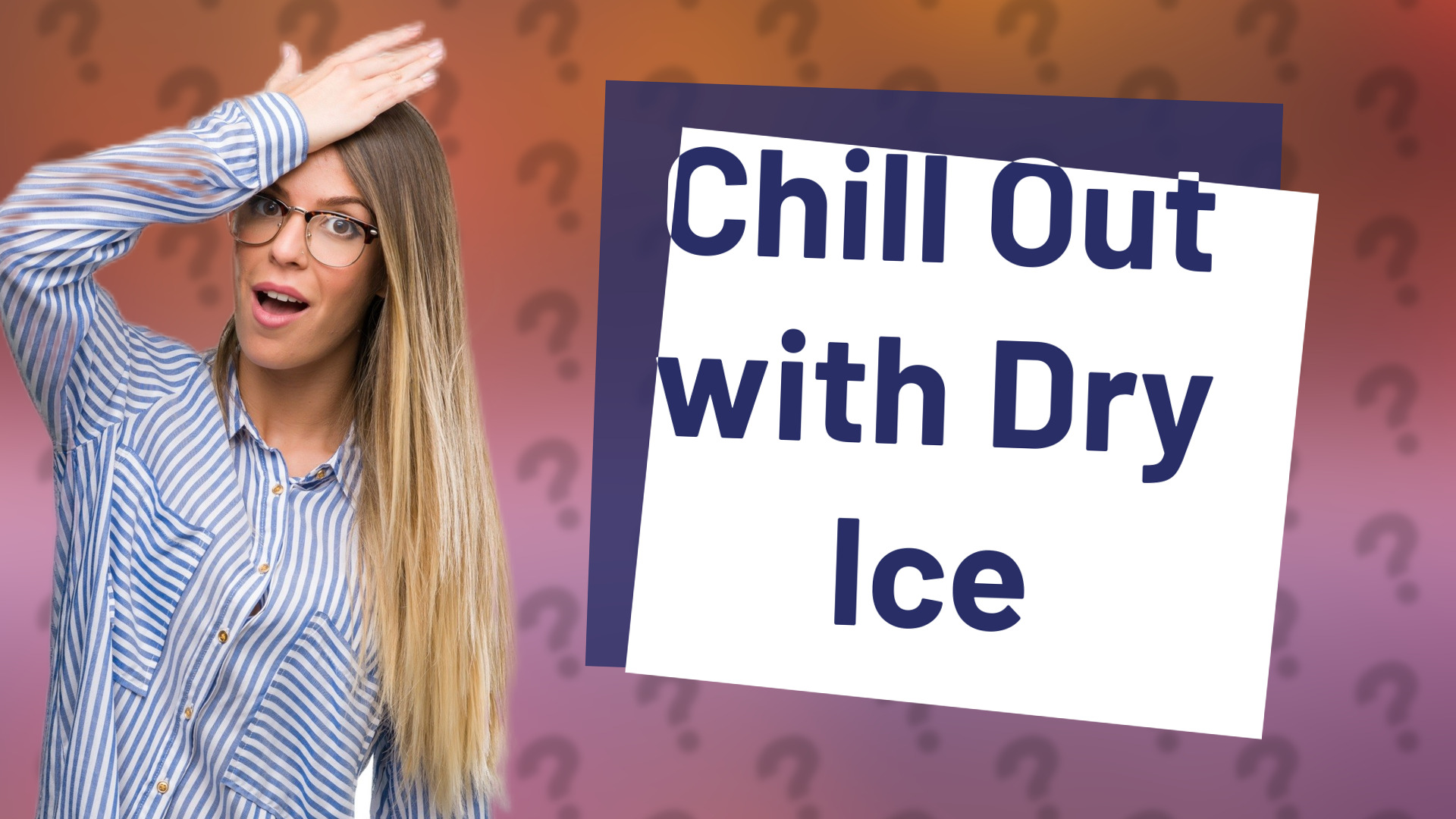 Chill Out with Dry Ice