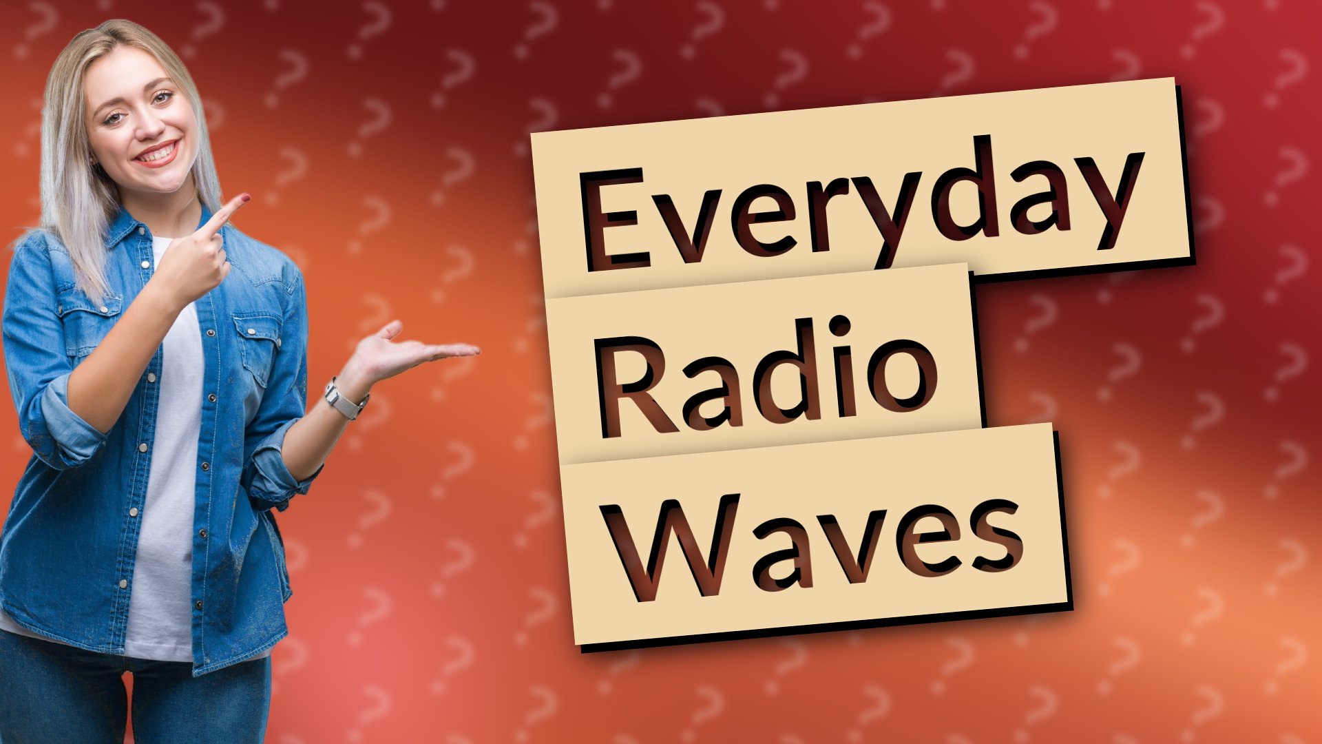 Everyday Radio Waves