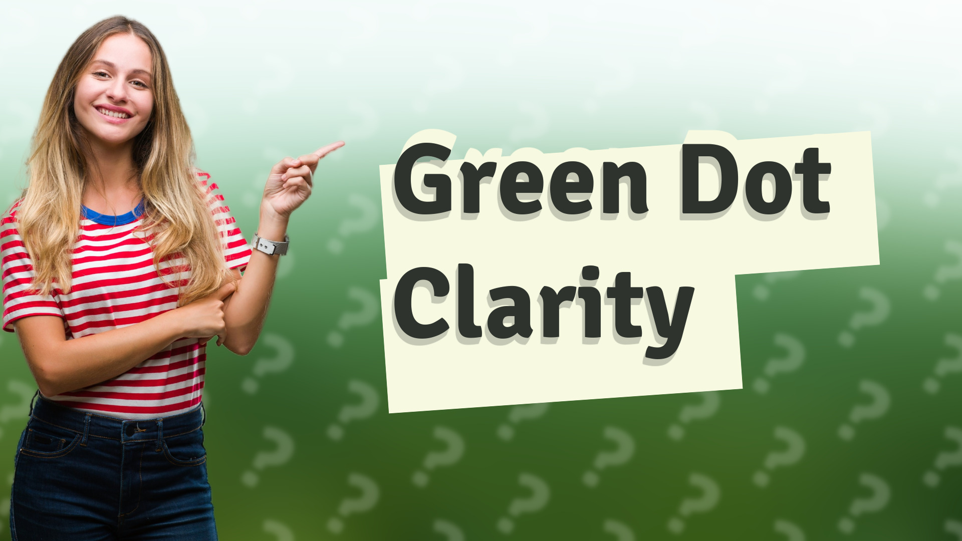 Green Dot Clarity