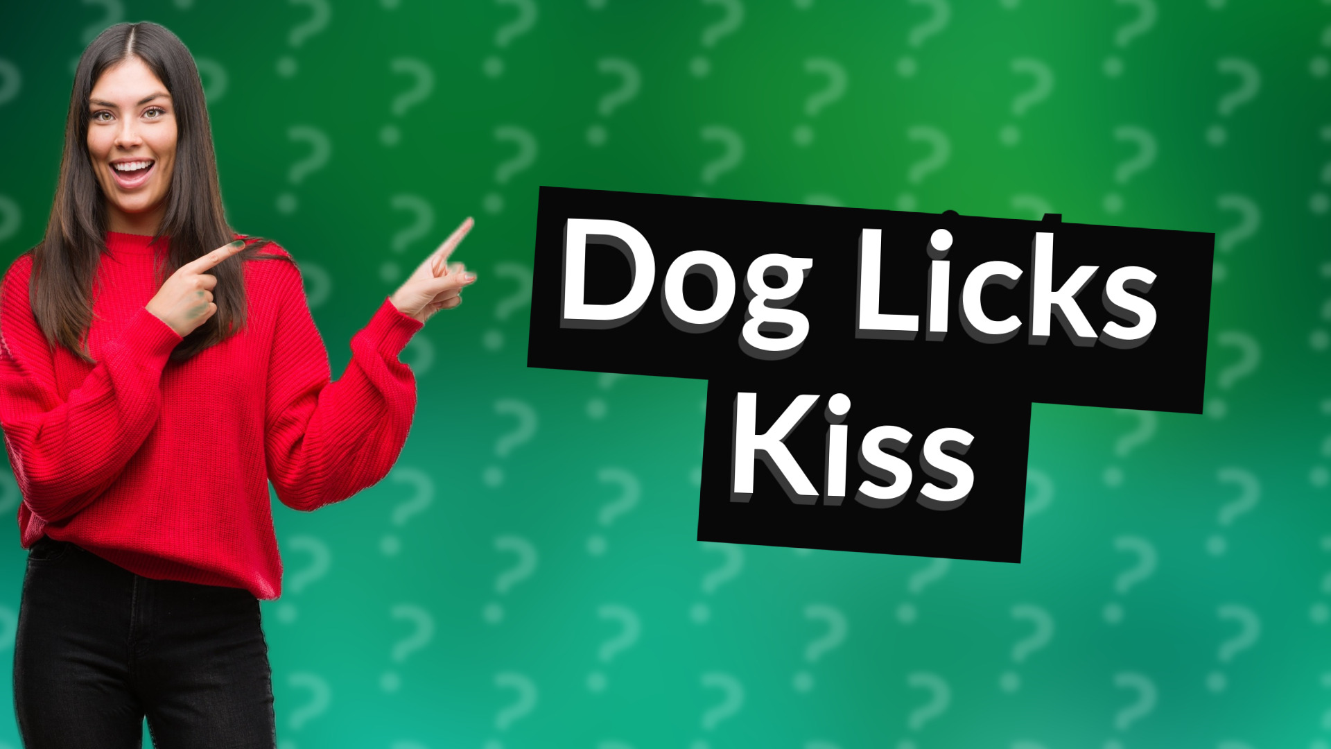 Dog Licks Kiss