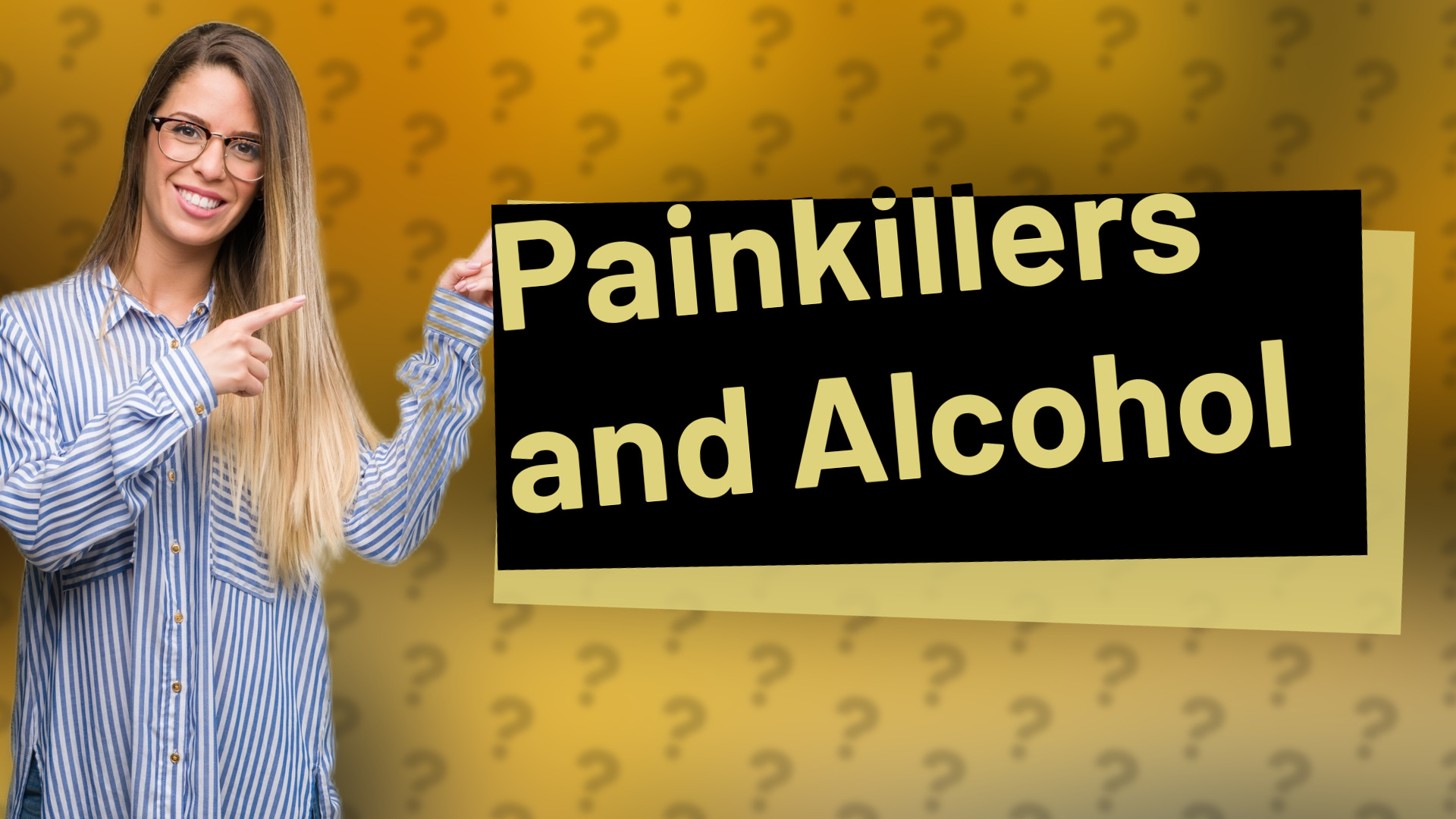 Painkillers and Alcohol