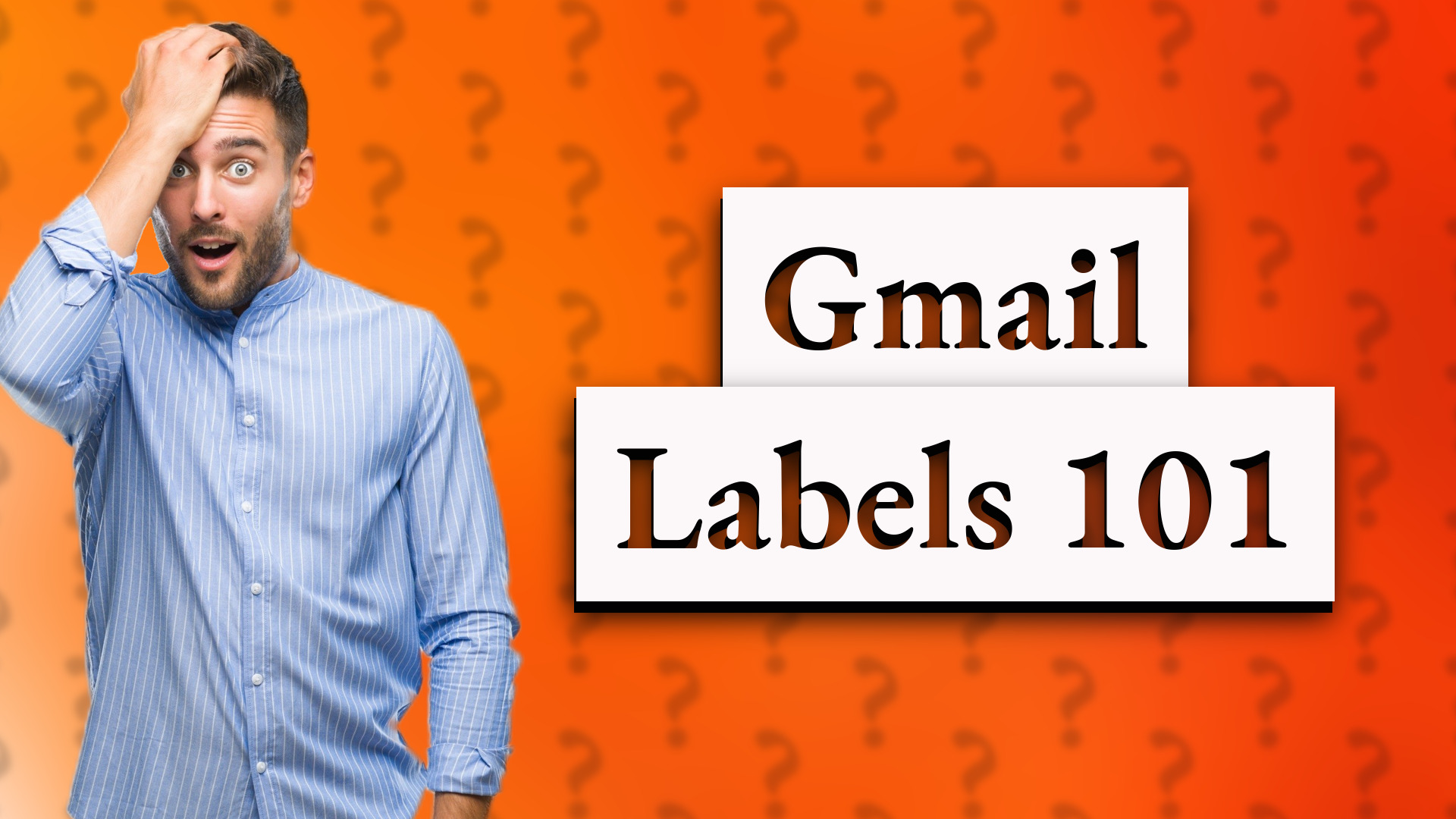 Gmail Labels 101