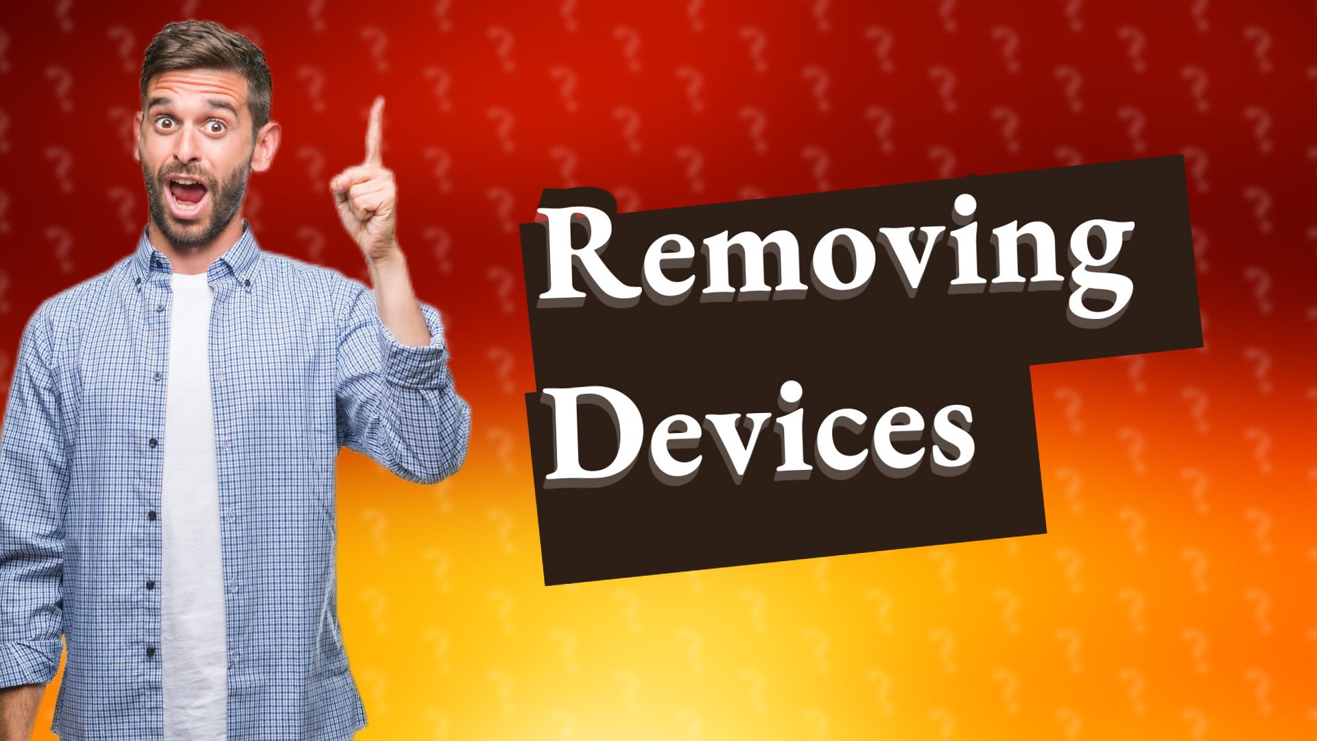 Removing Devices