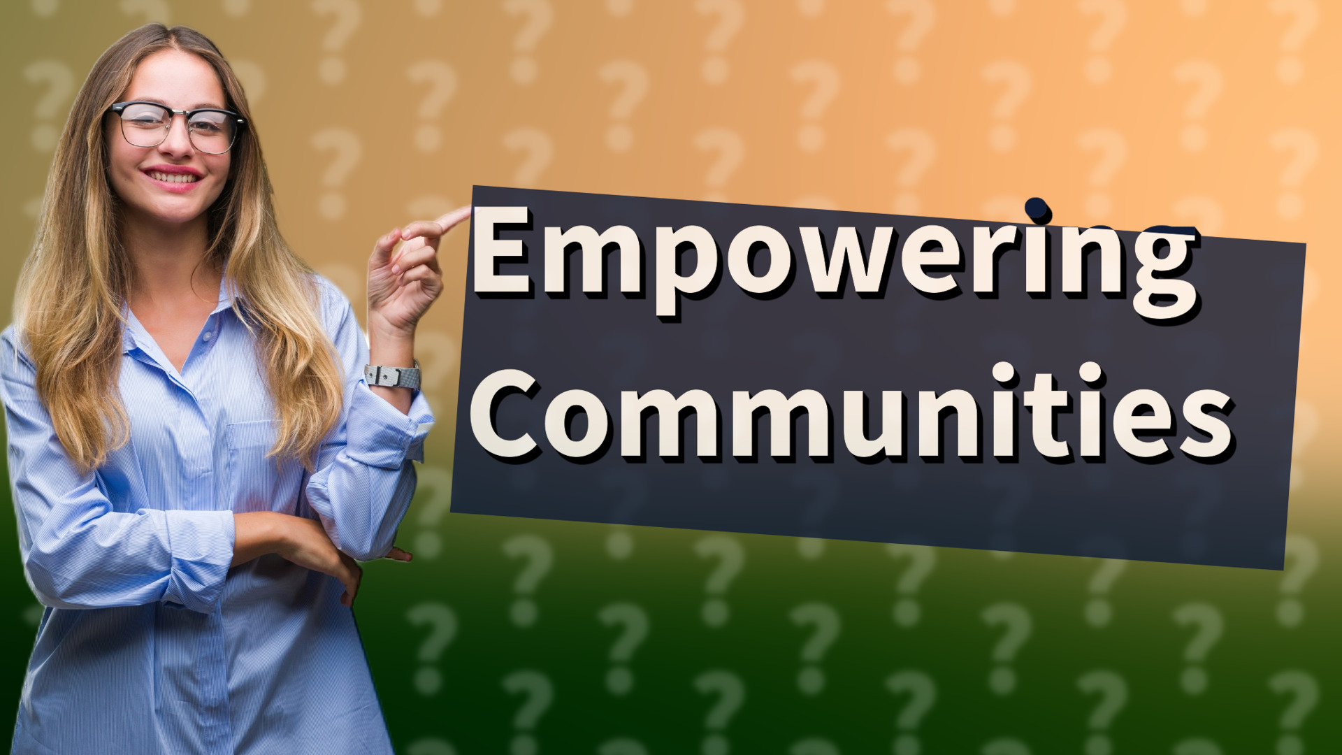 Empowering Communities