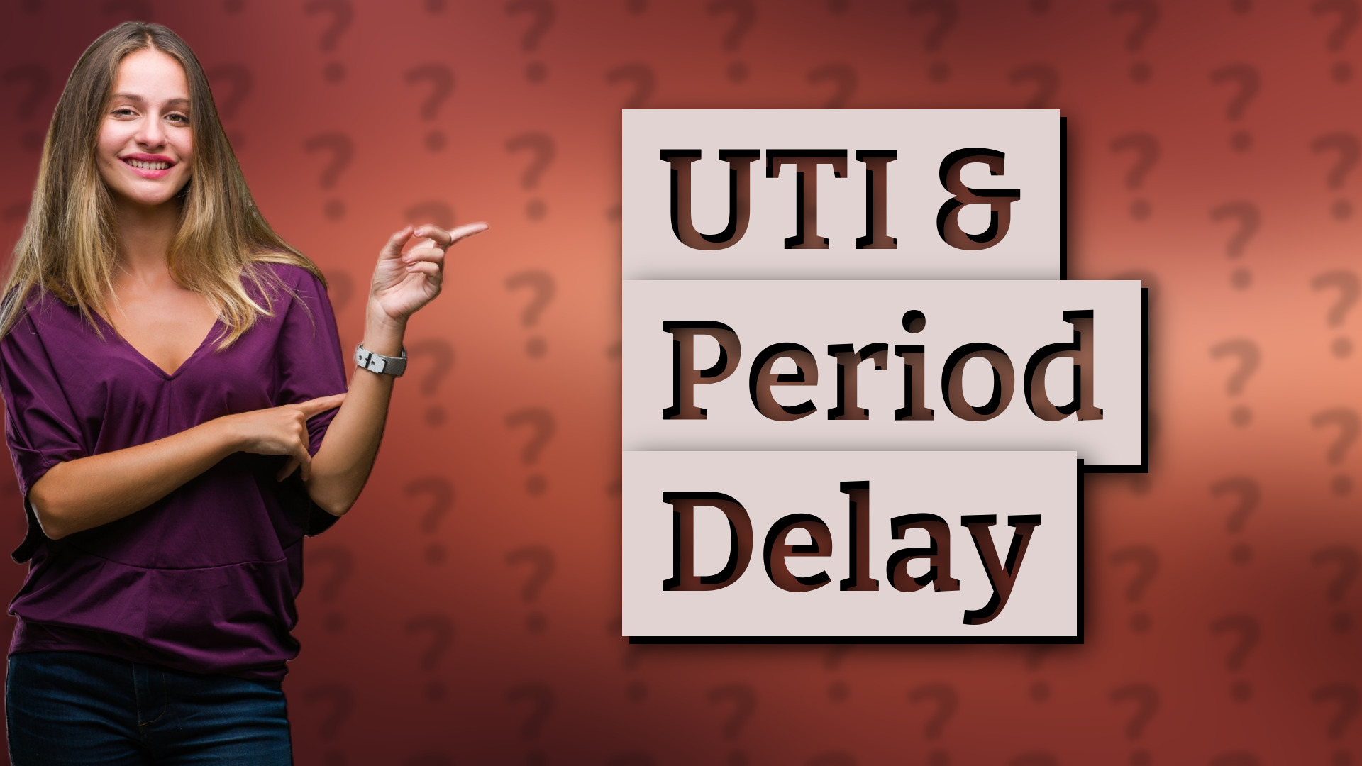UTI & Period Delay