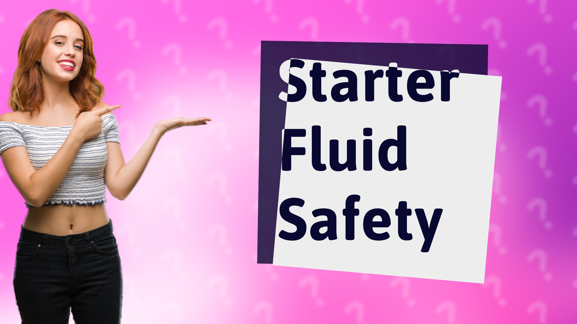 Starter Fluid Safety