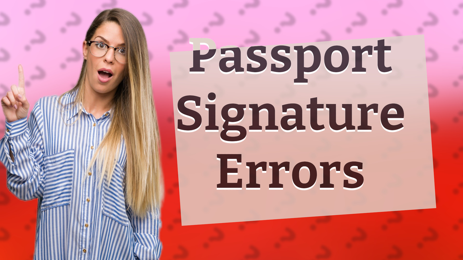 Passport Signature Errors