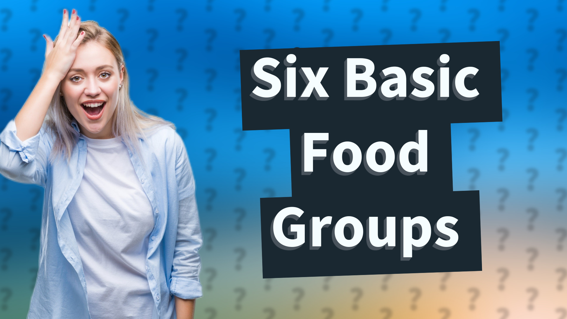 Six Basic Food Groups