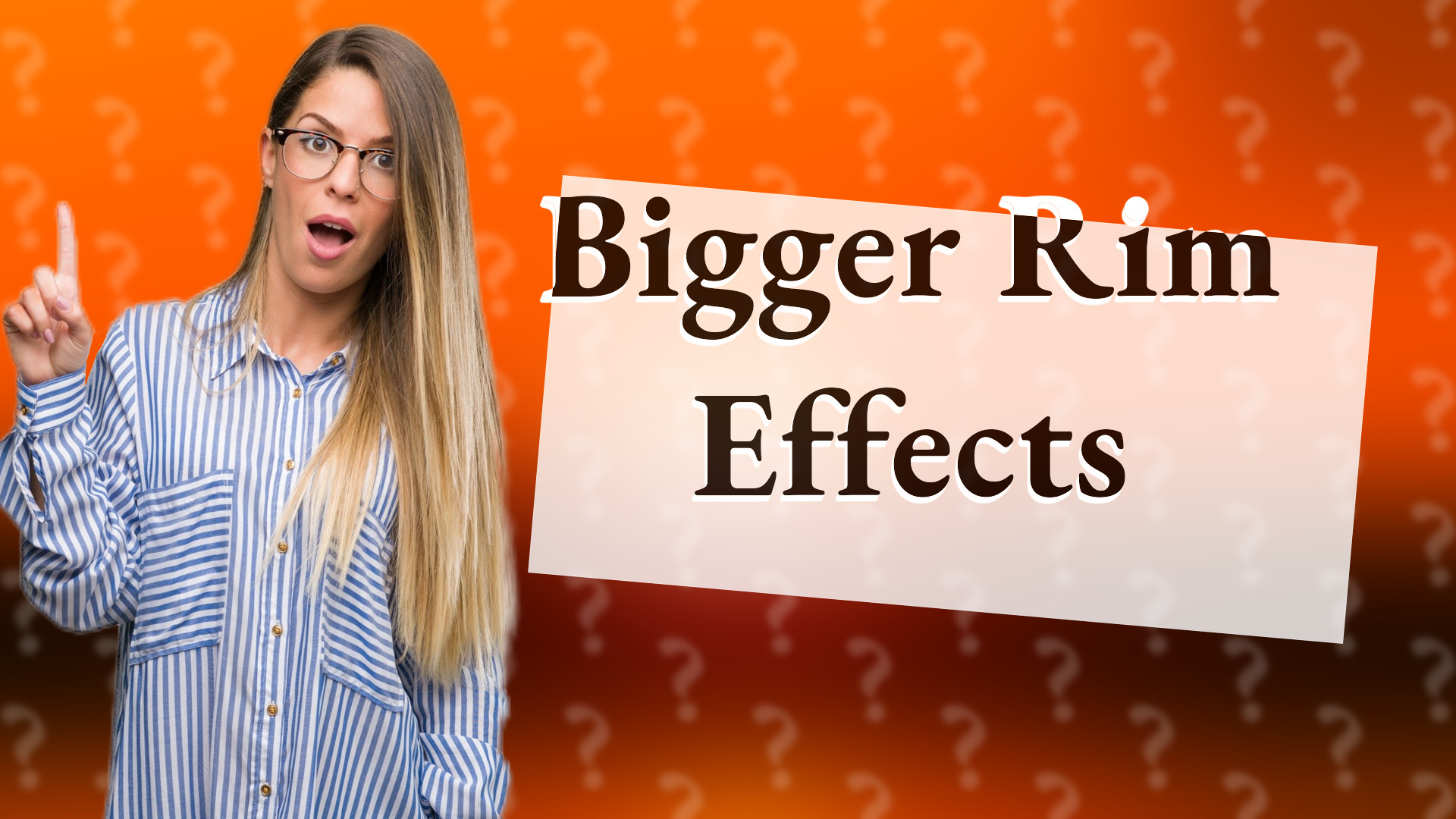 Bigger Rim Effects