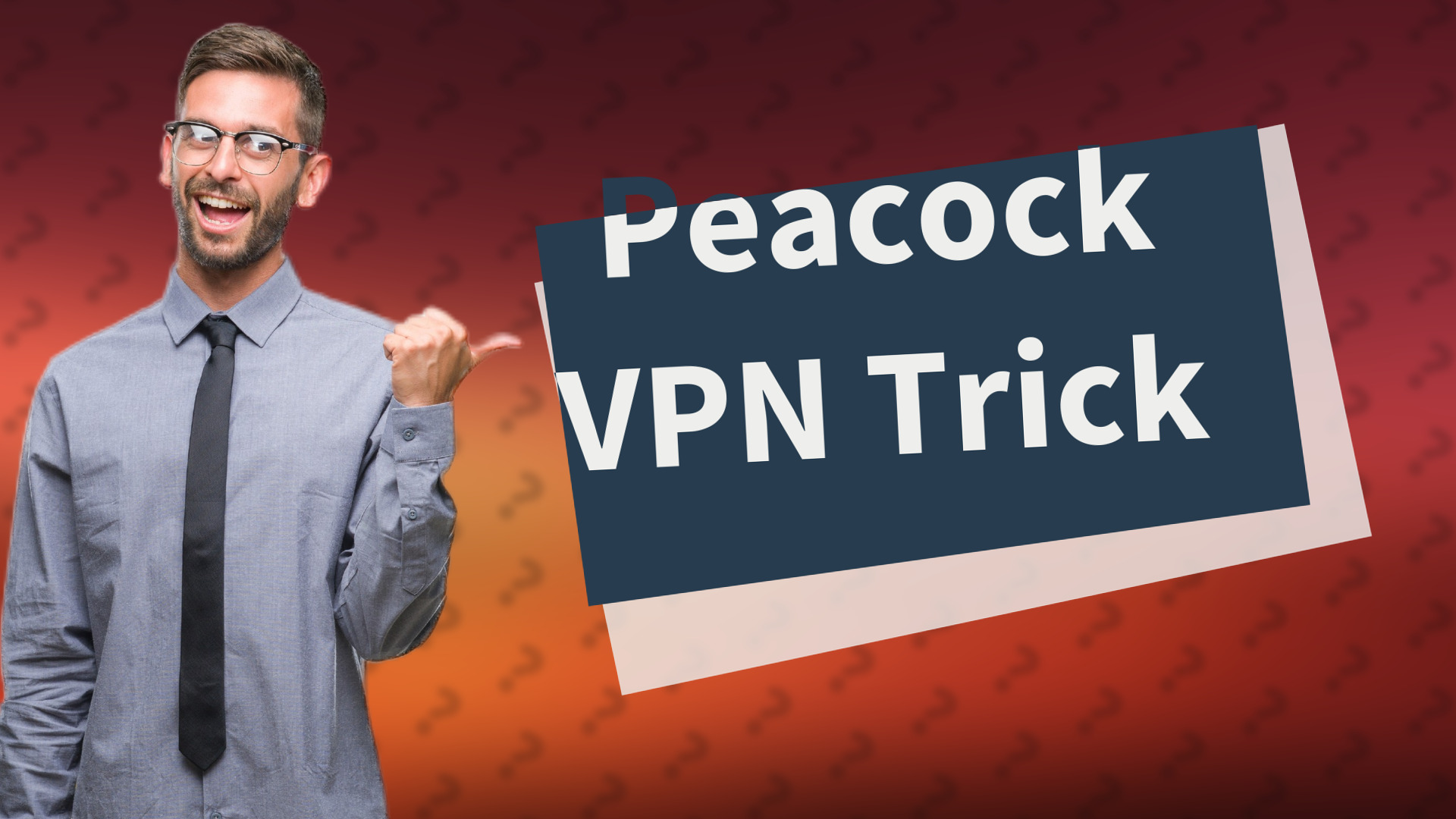 Peacock VPN Trick