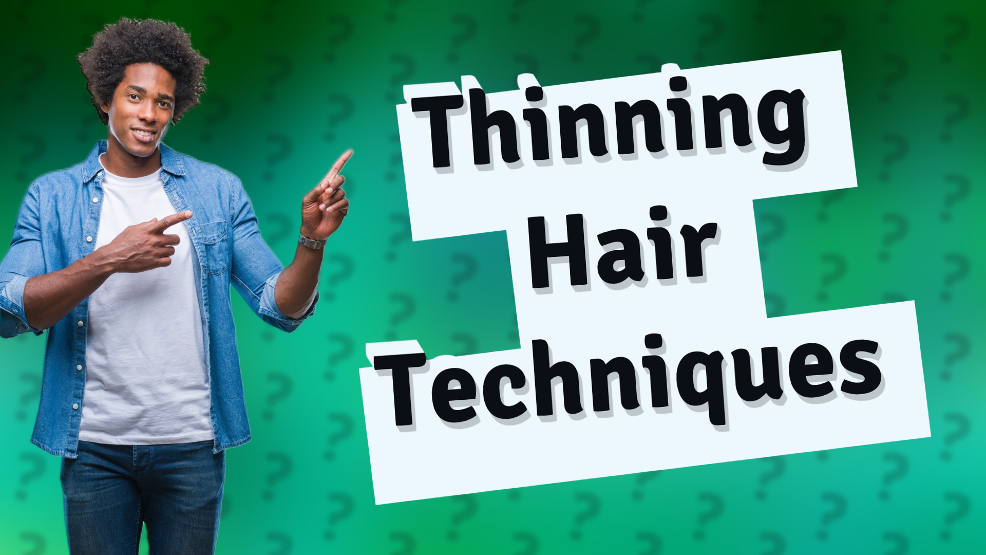 Thinning Hair Techniques