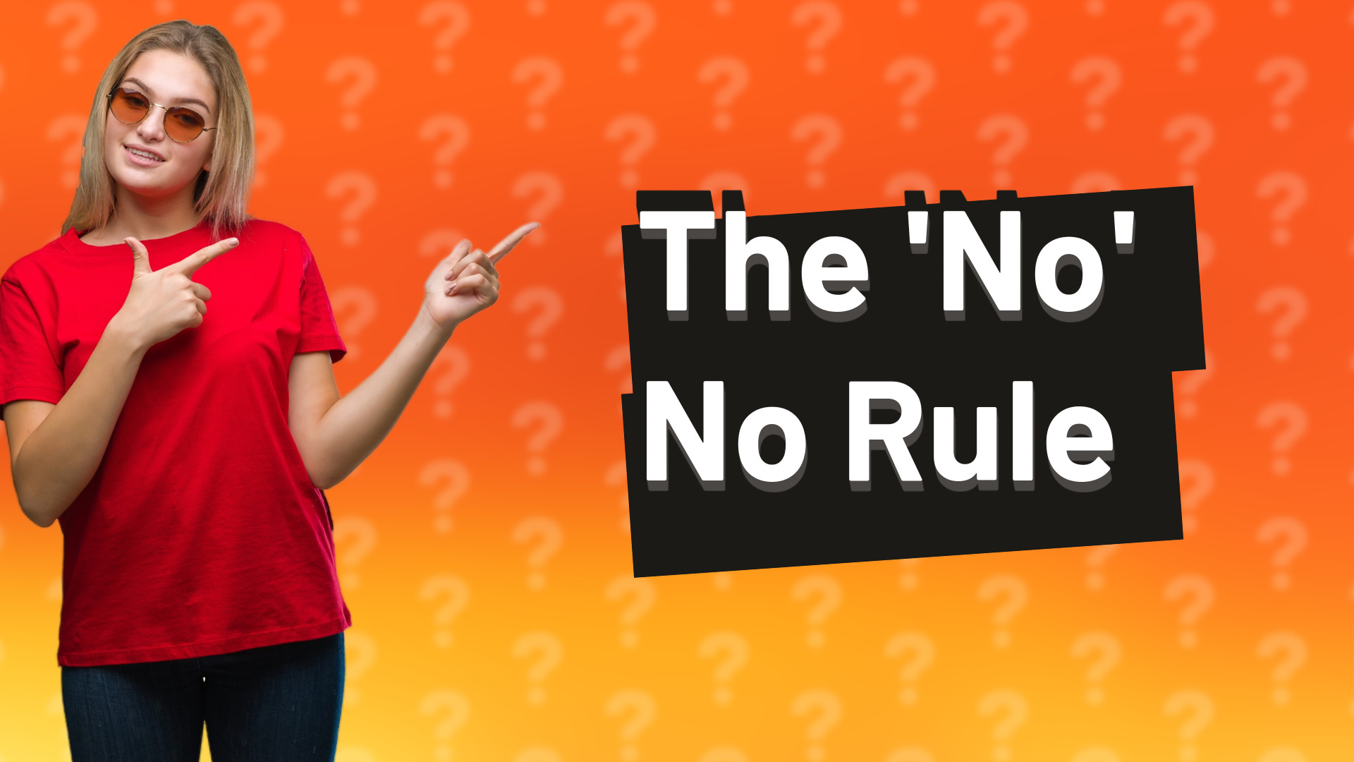 The 'No' No Rule