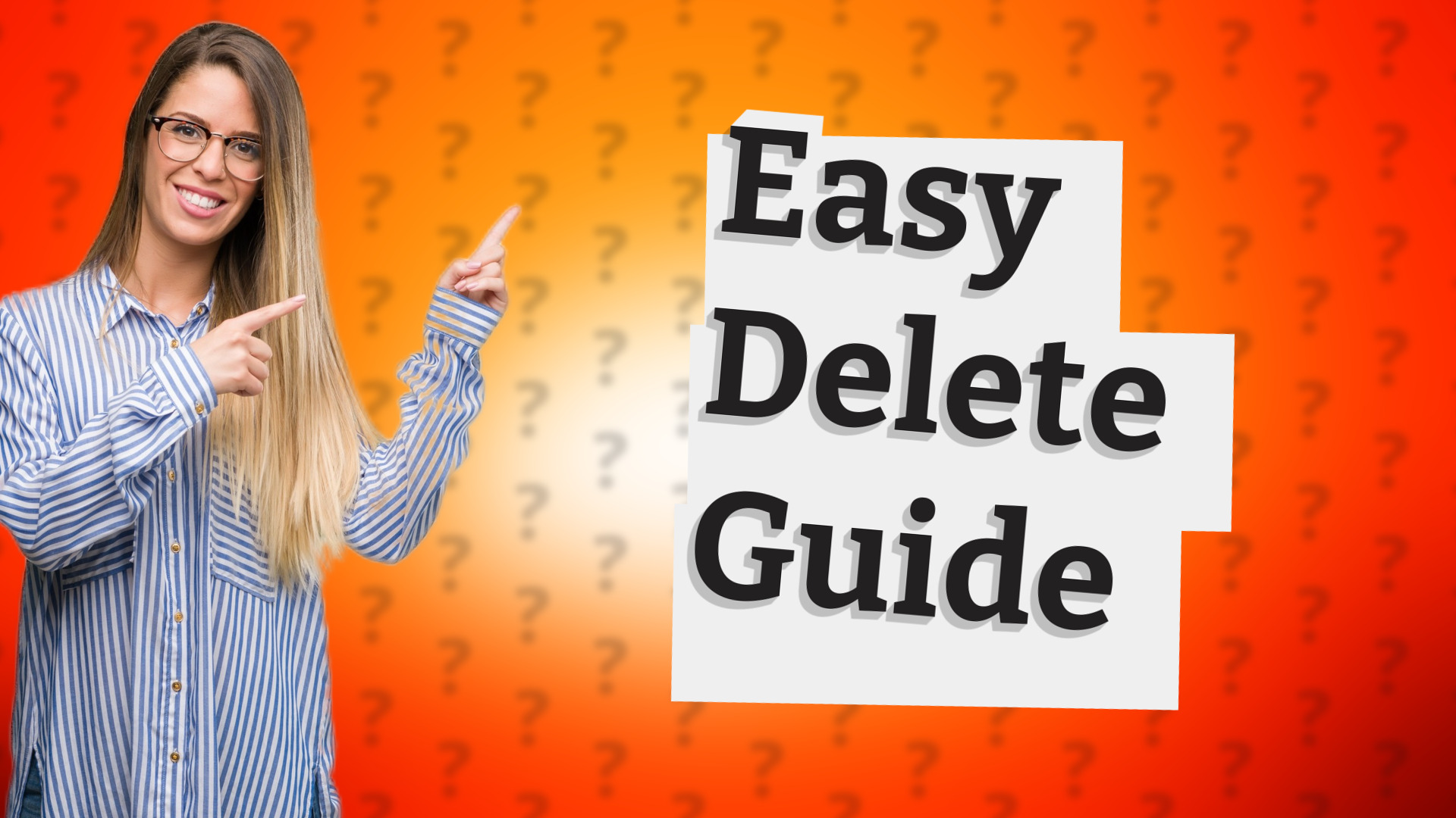 Easy Delete Guide