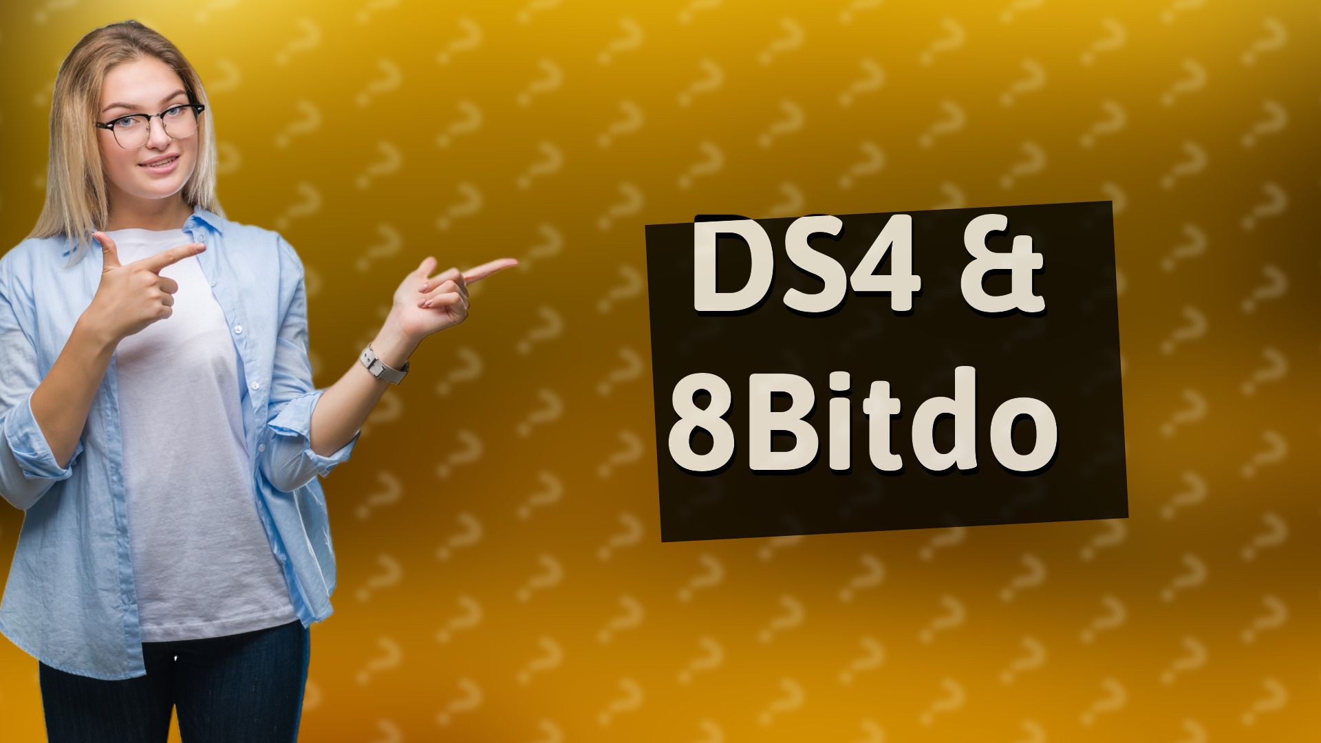 DS4 & 8Bitdo