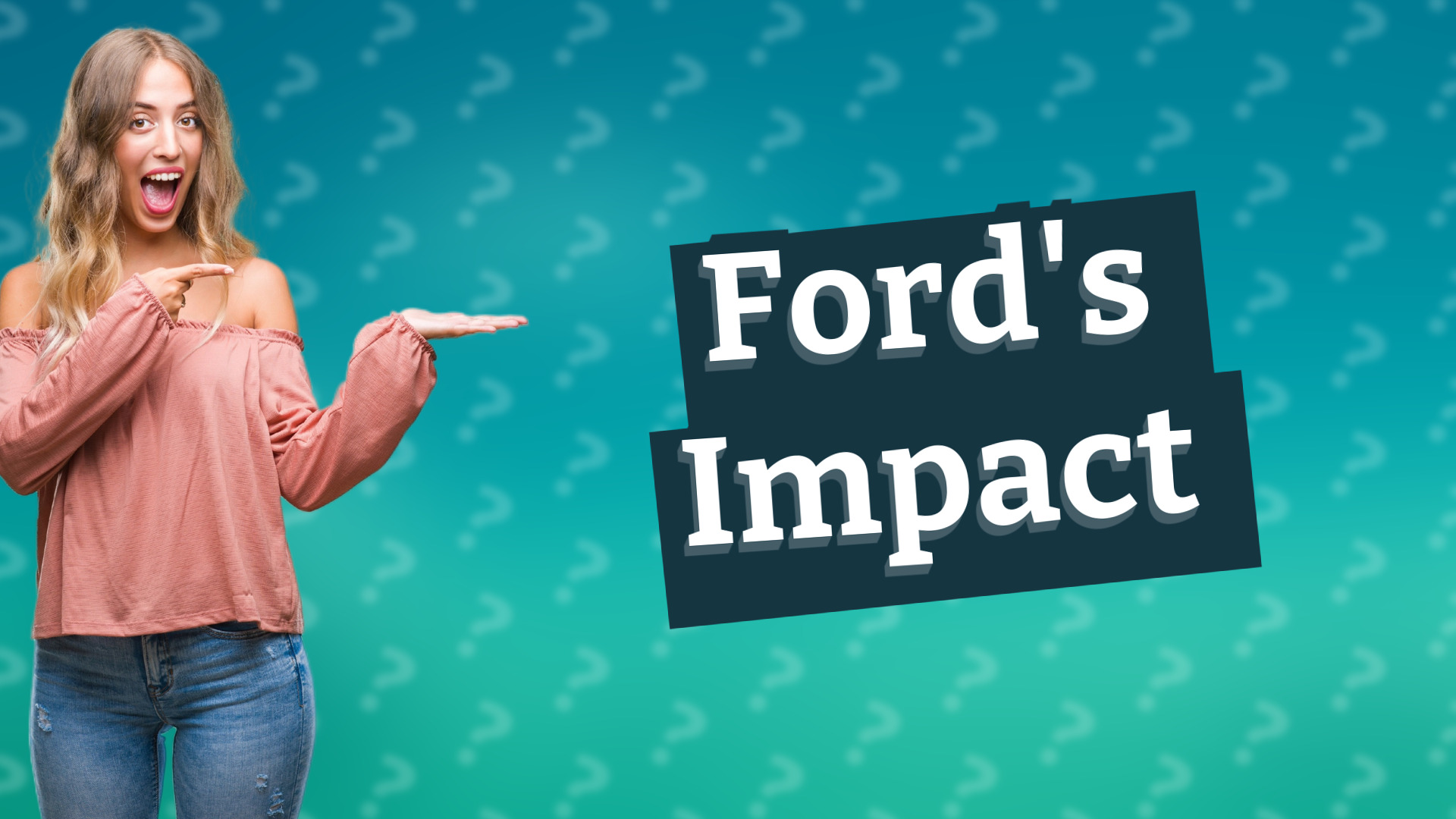 Ford's Impact