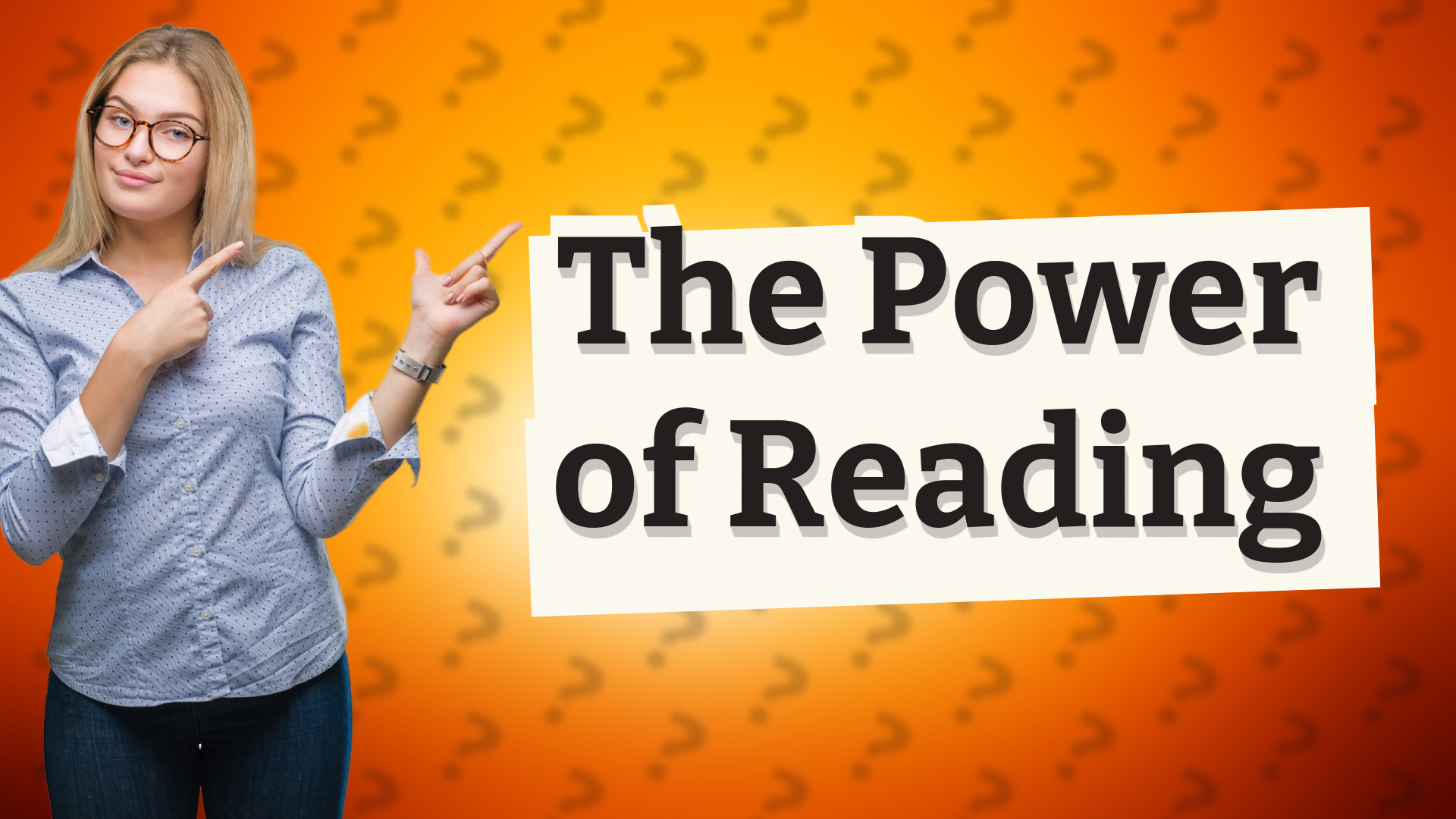 The Power of Reading