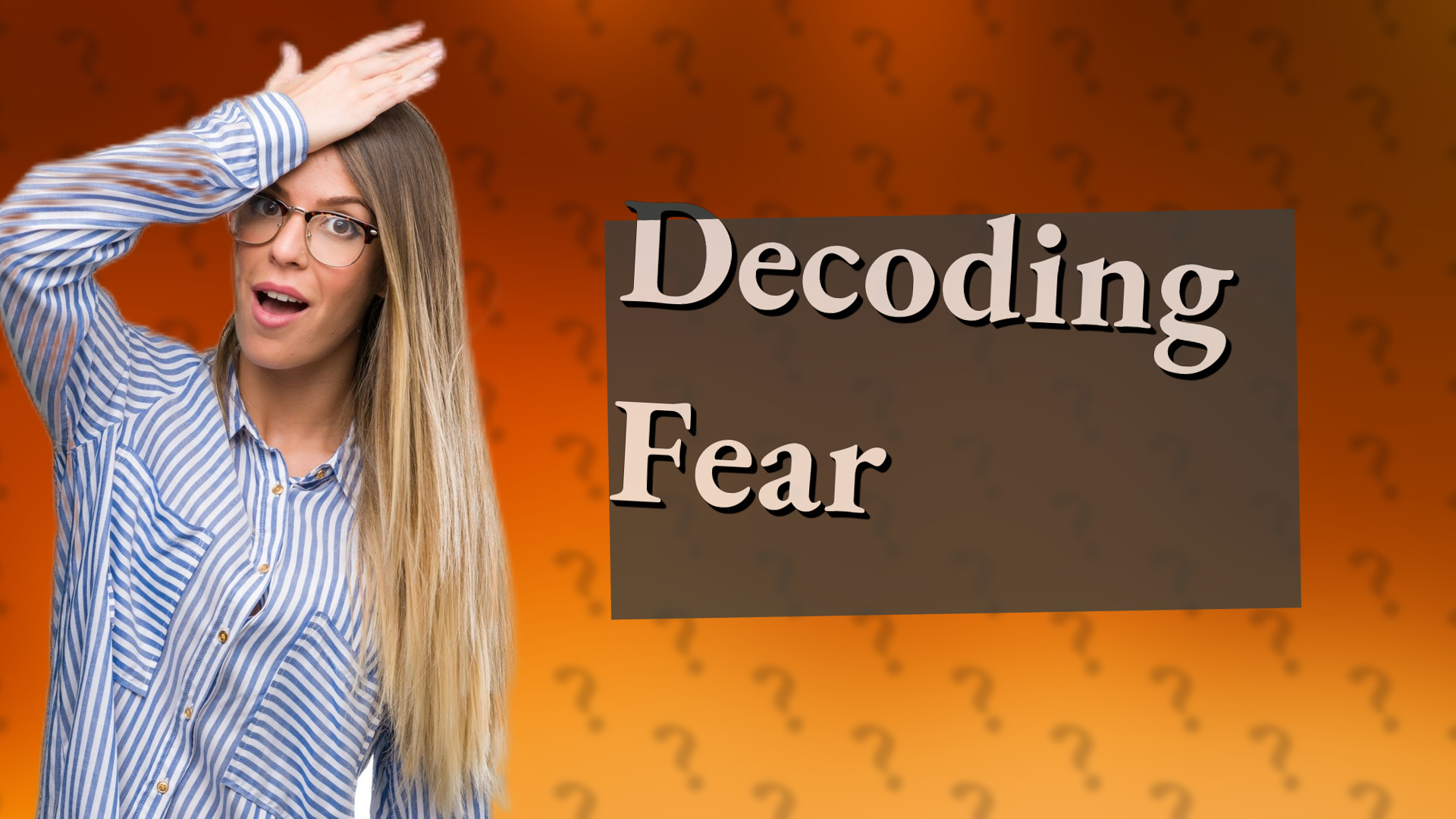 Decoding Fear