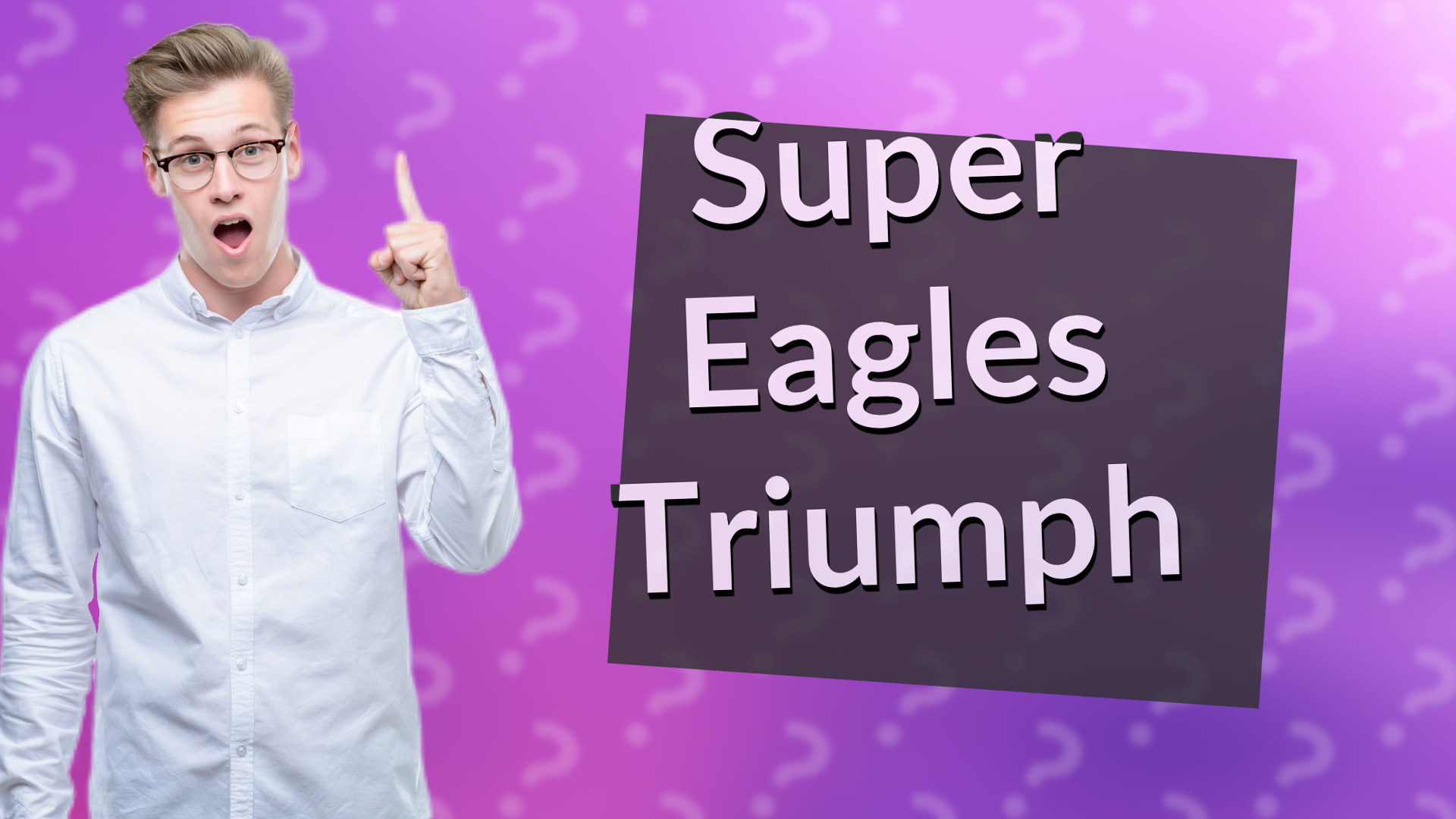 Super Eagles Triumph