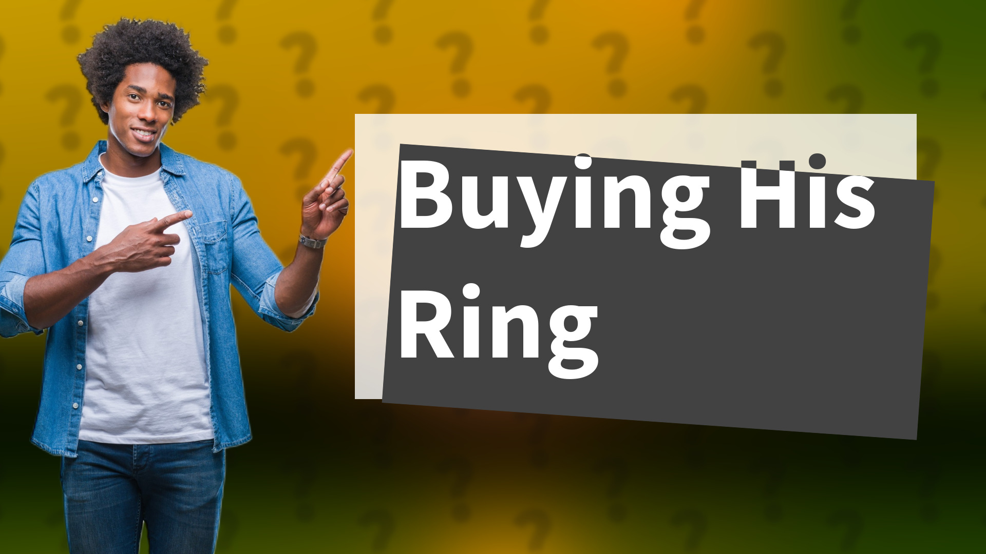 Buying His Ring