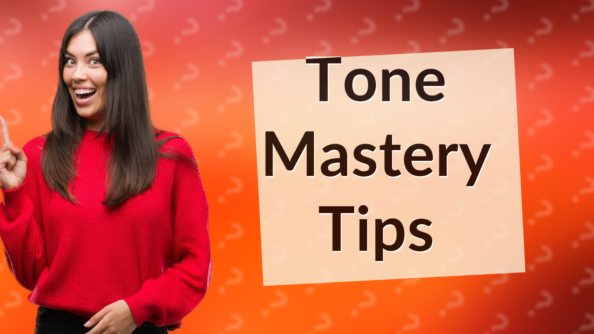 Tone Mastery Tips