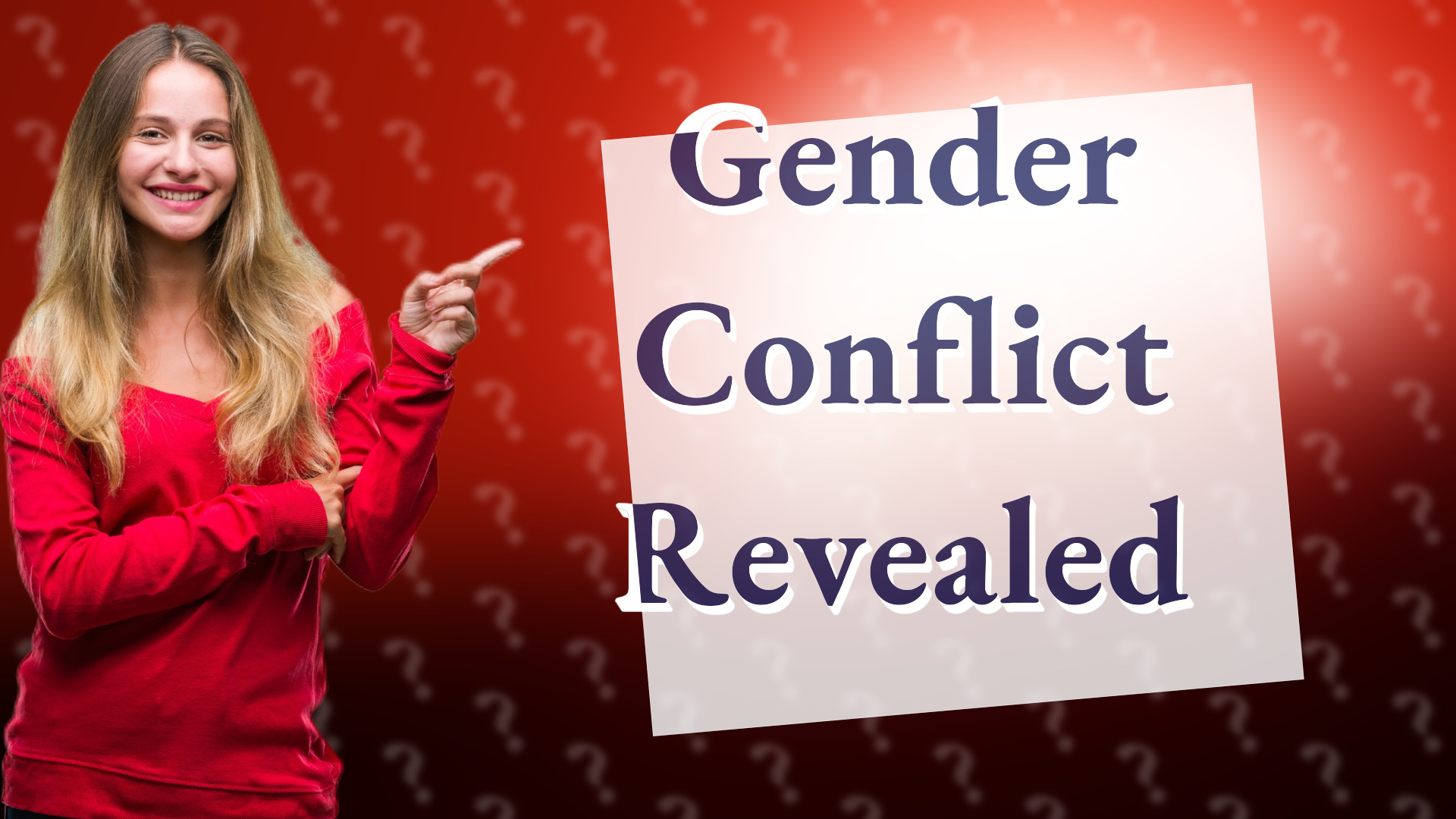 Gender Conflict Revealed