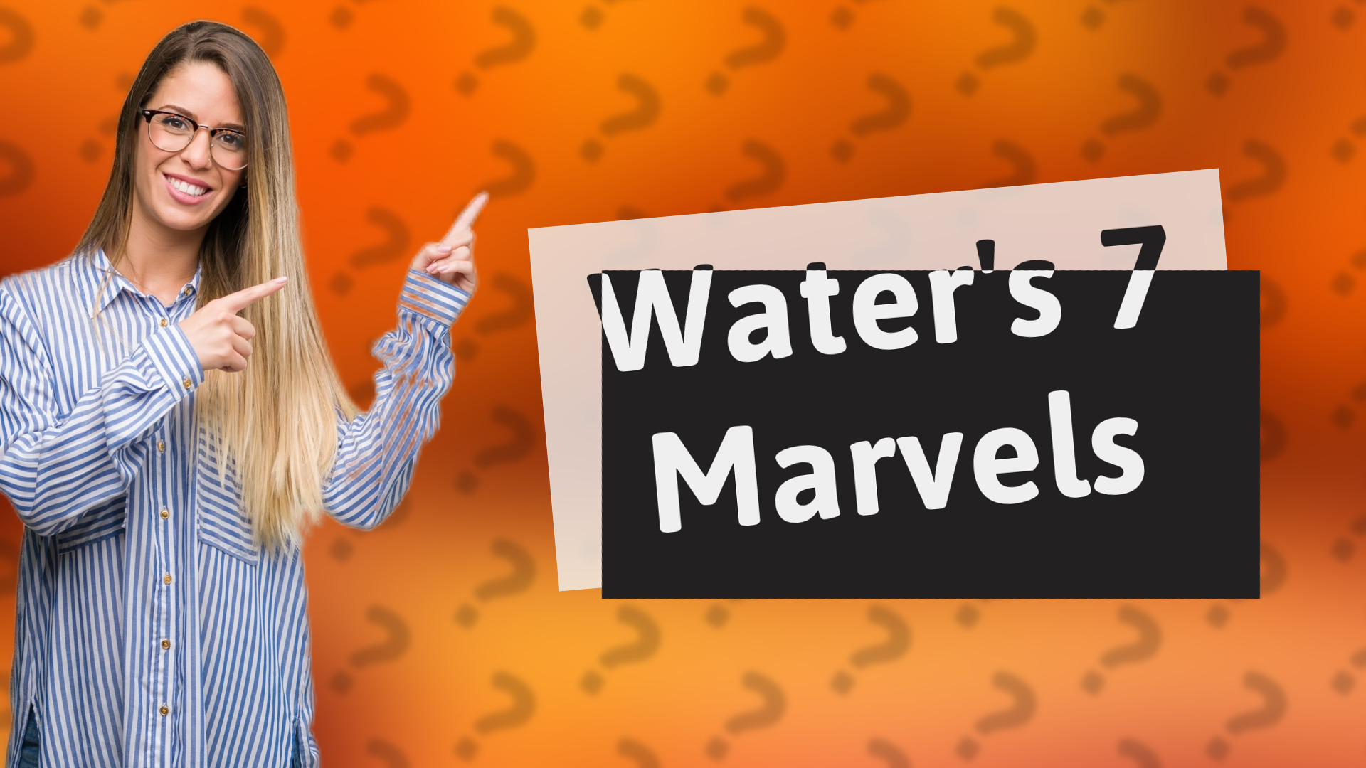 Water's 7 Marvels