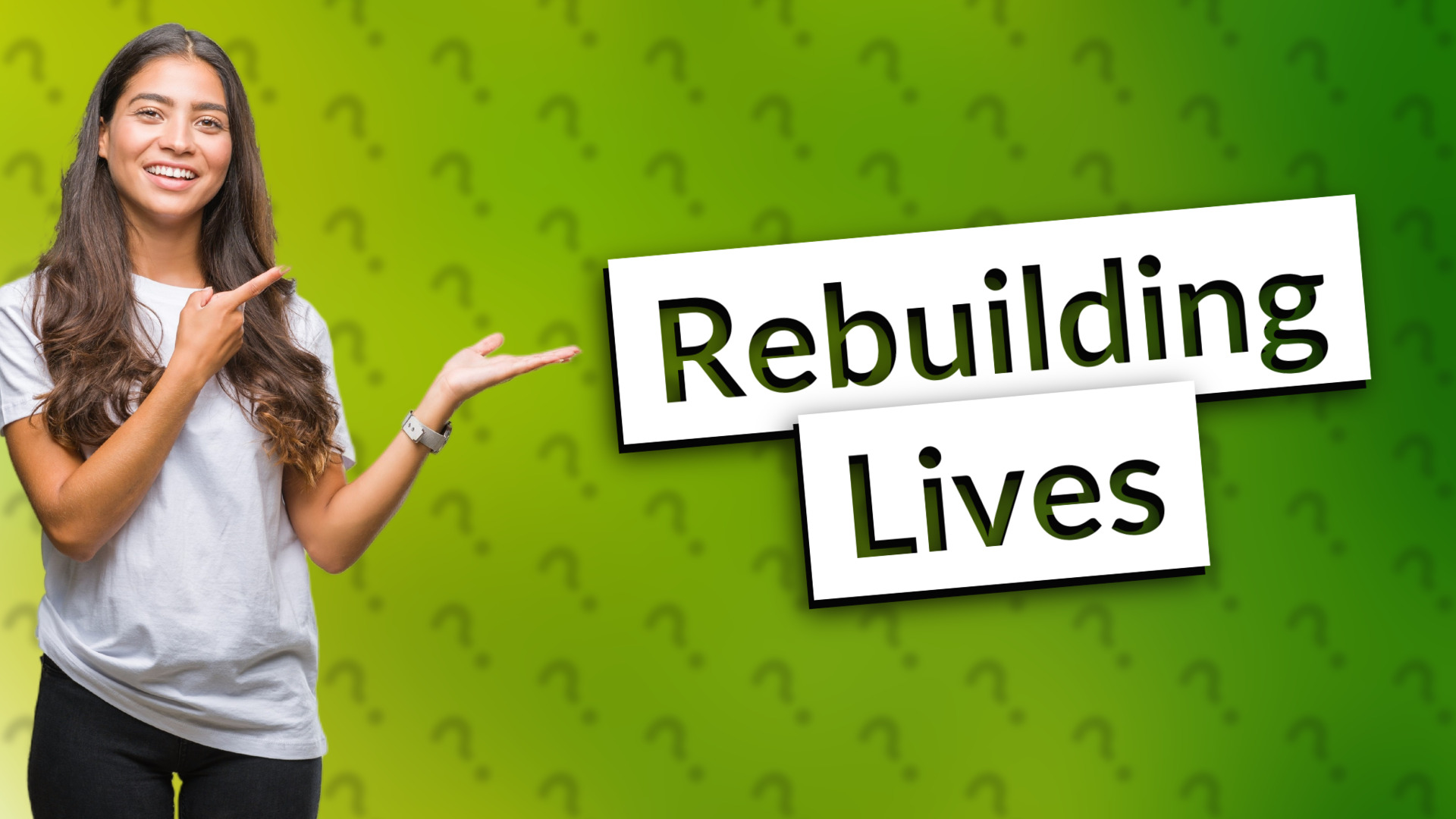 Rebuilding Lives