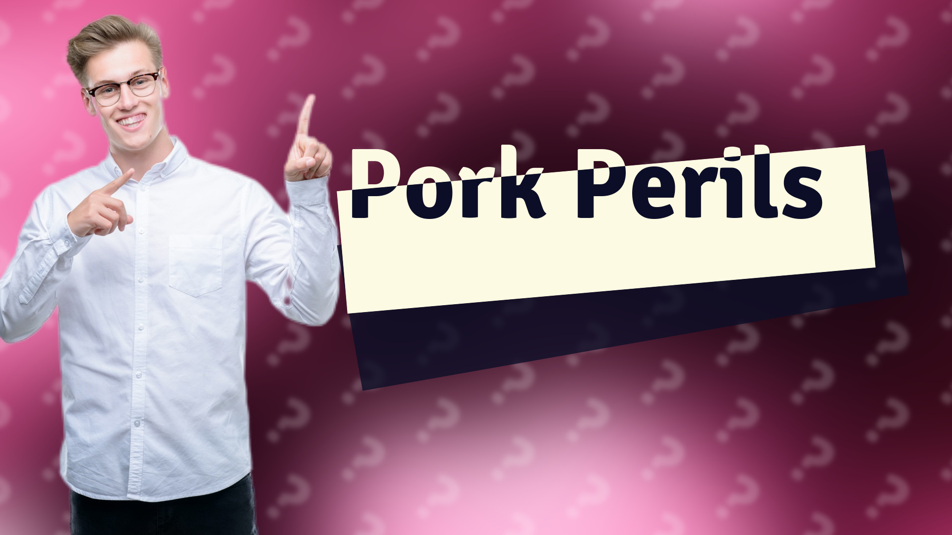 Pork Perils