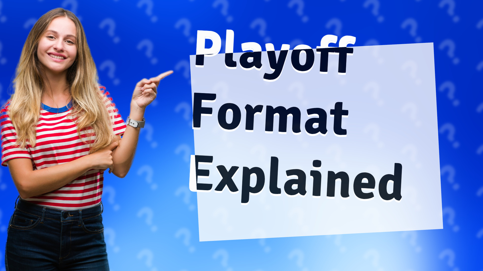 Playoff Format Explained