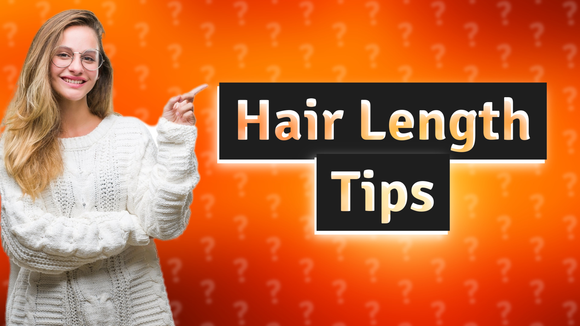 Hair Length Tips