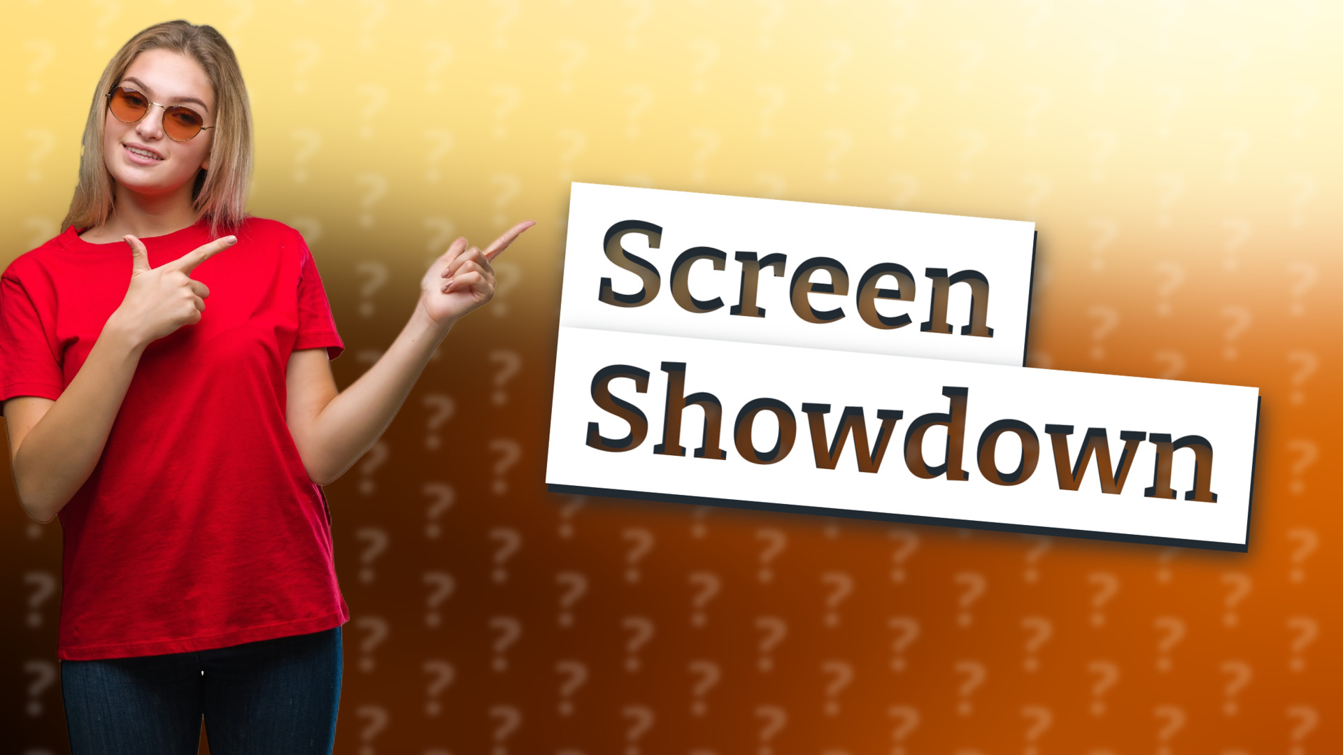 Screen Showdown