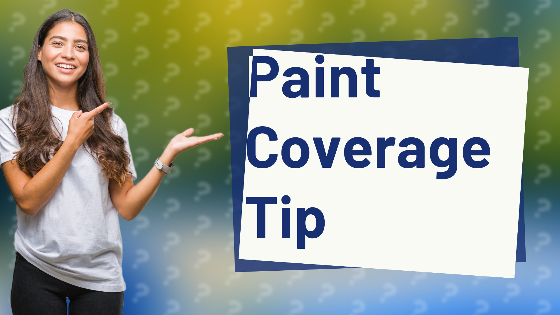 Paint Coverage Tip