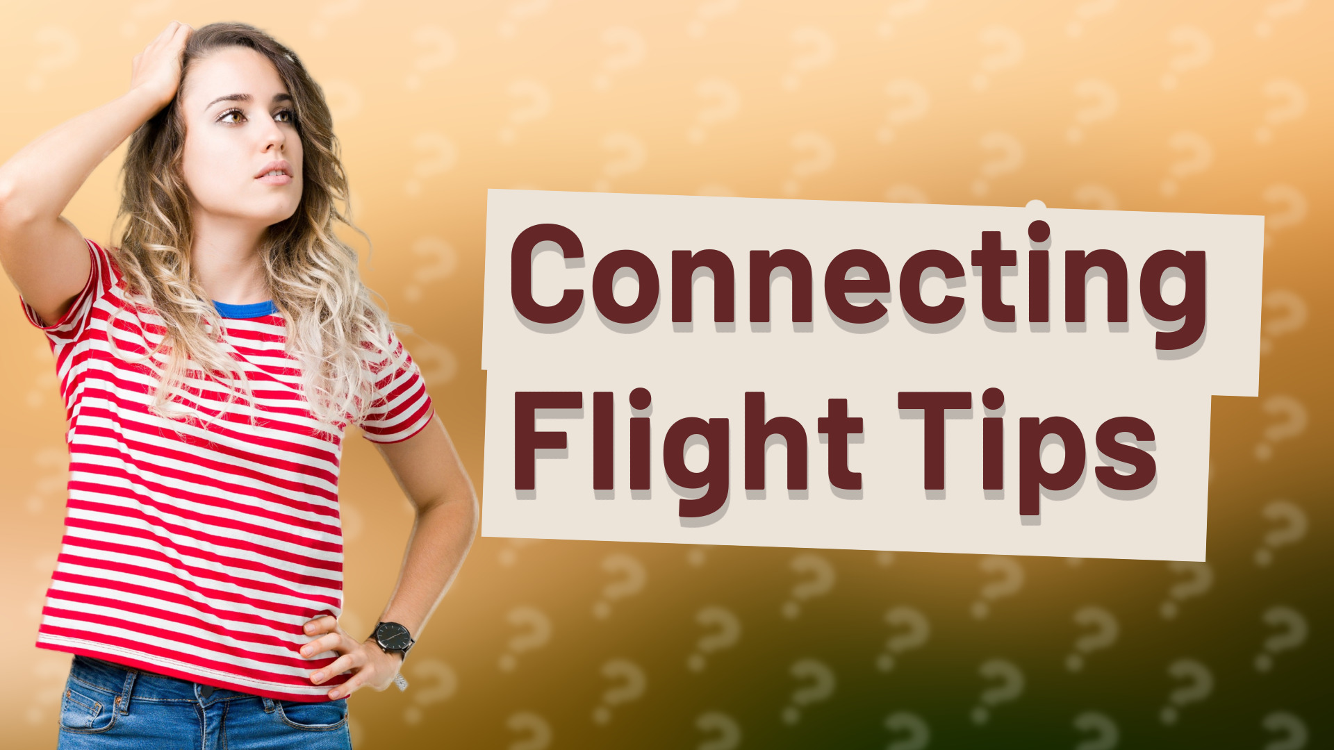 Connecting Flight Tips