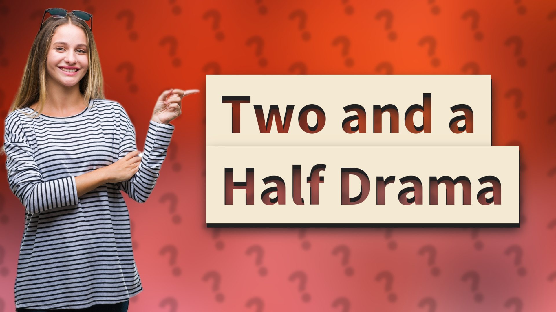 Two and a Half Drama