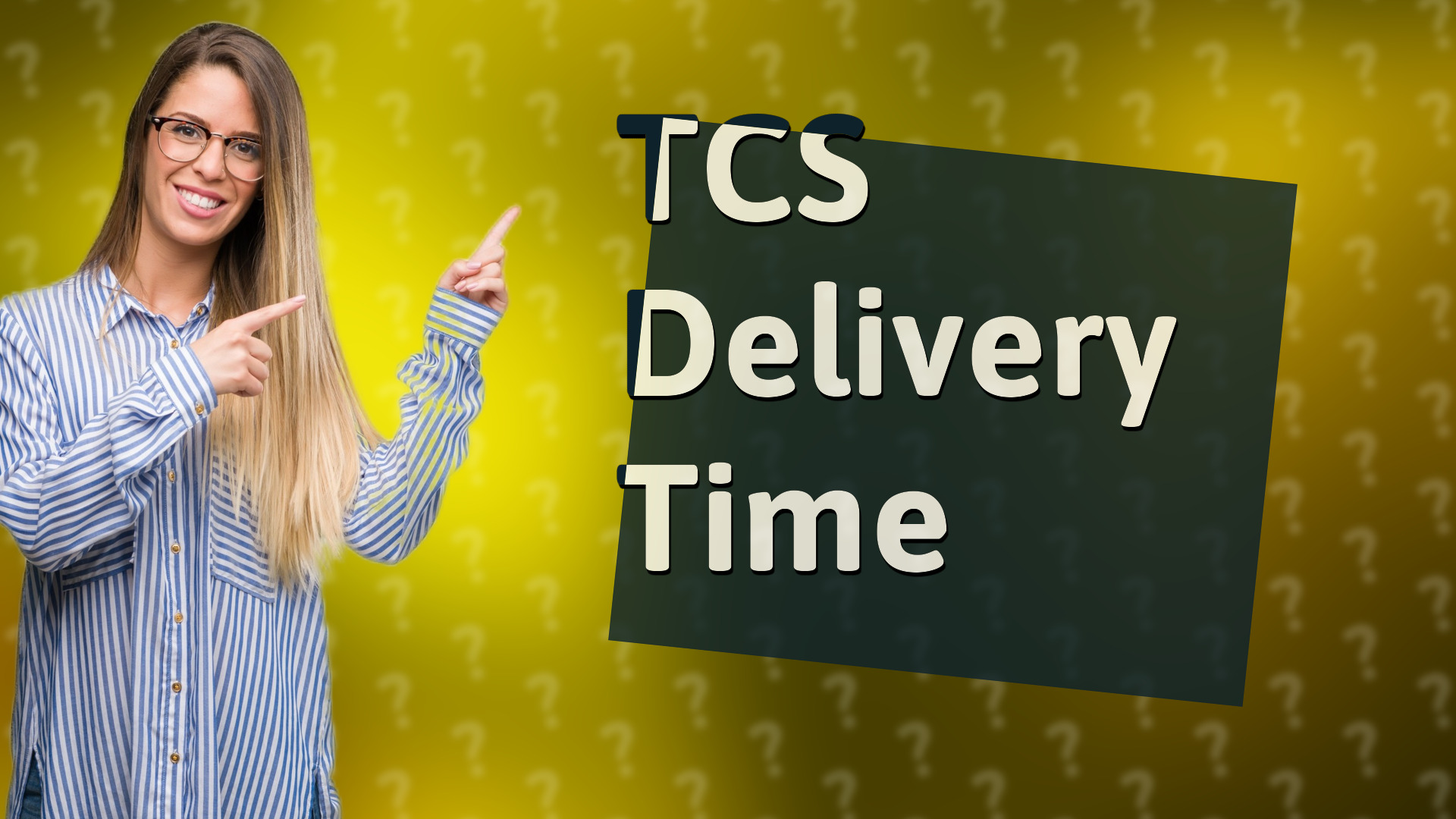 TCS Delivery Time