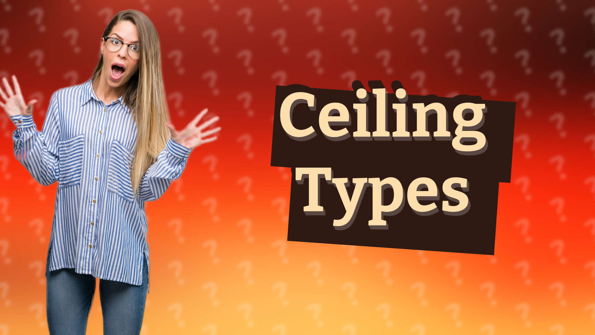 Ceiling Types