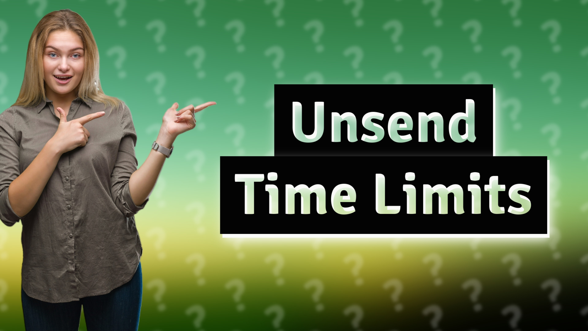 Unsend Time Limits