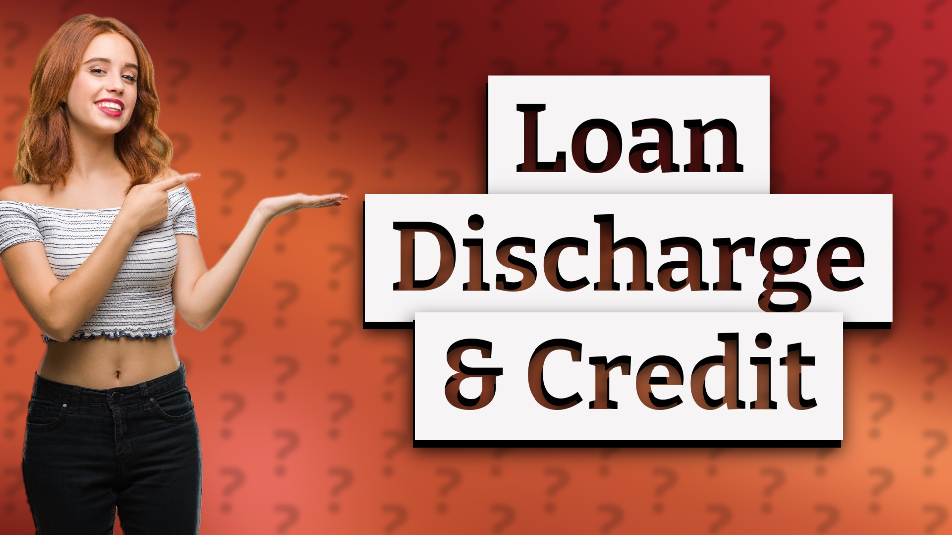 Loan Discharge & Credit