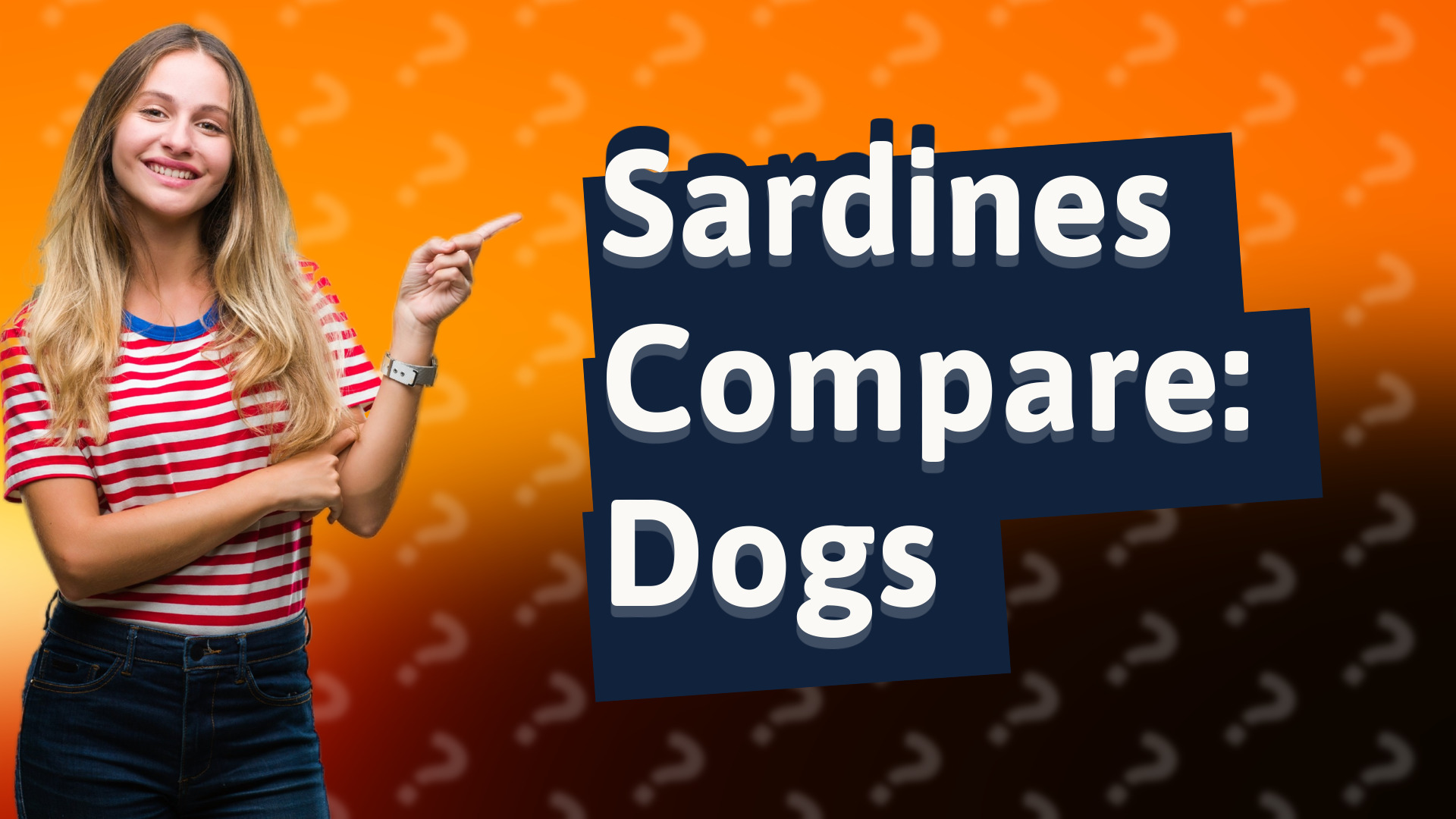 Sardines Compare: Dogs