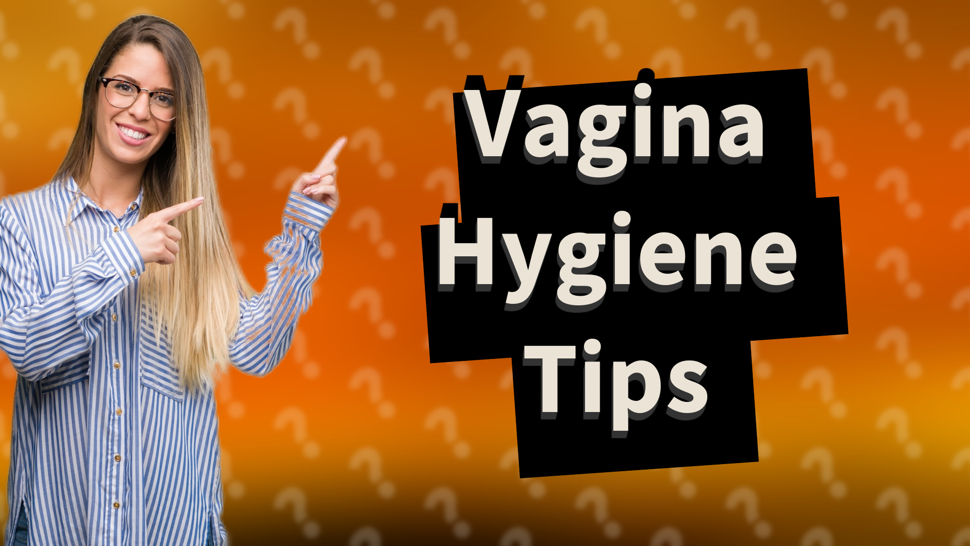 Vagina Hygiene Tips