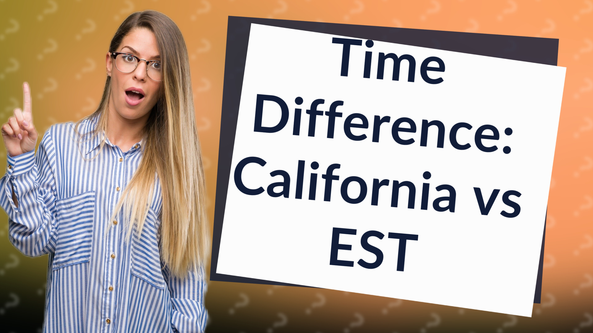 Time Difference: California vs EST