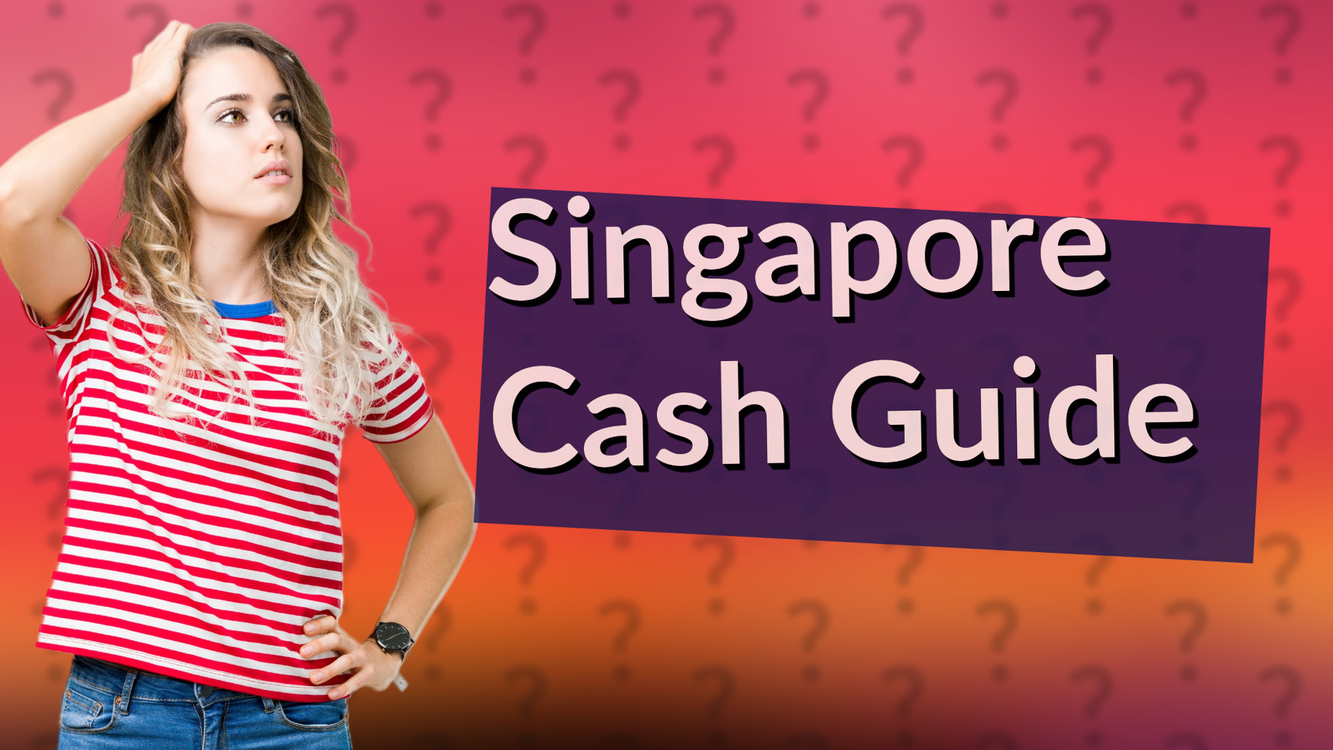 Singapore Cash Guide