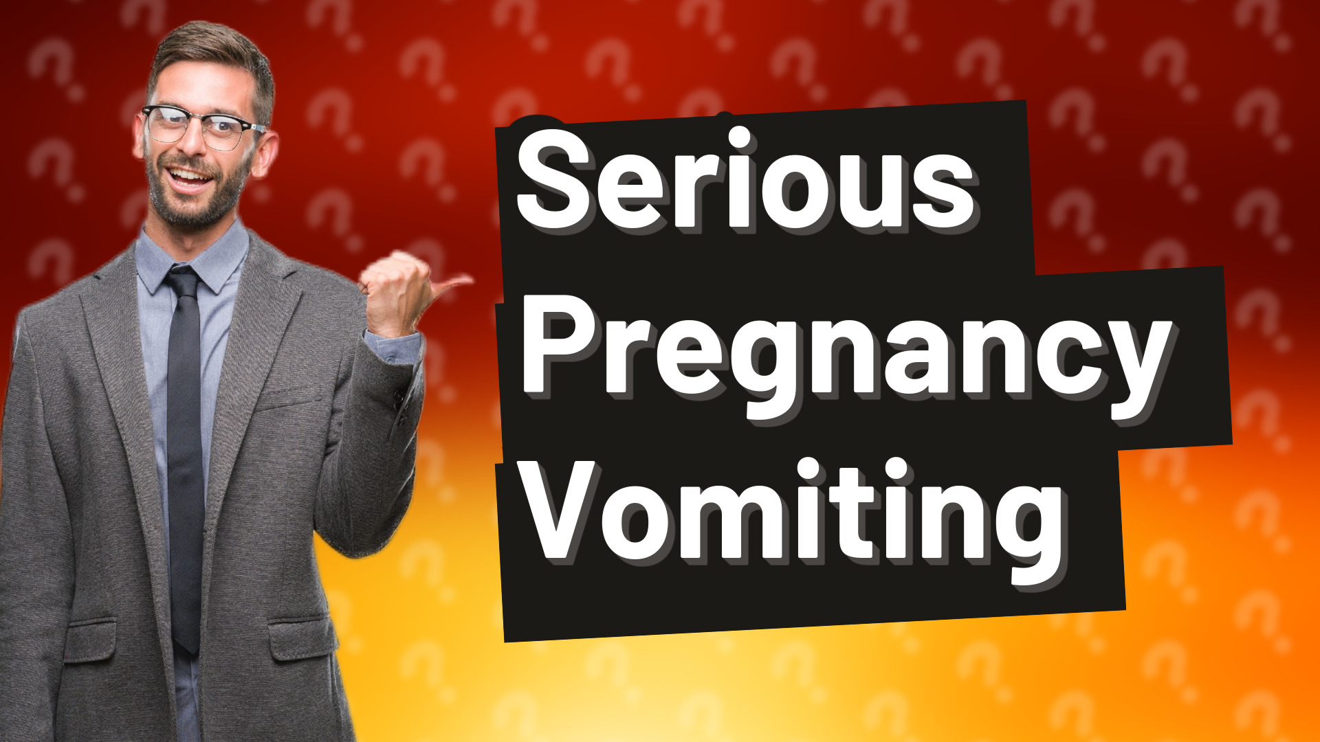 Serious Pregnancy Vomiting