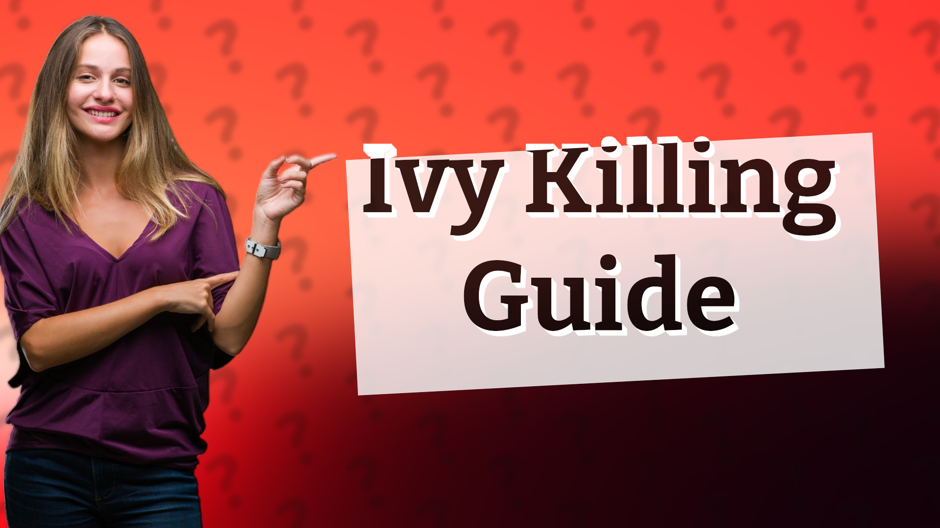 Ivy Killing Guide