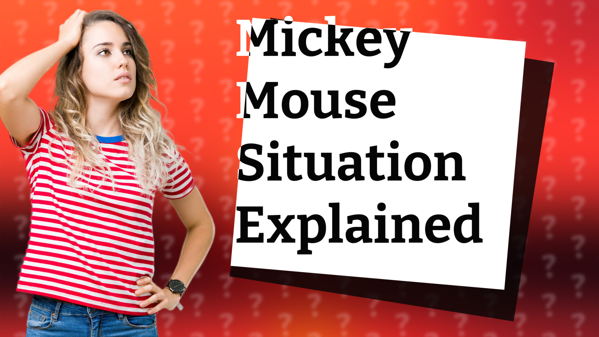 Mickey Mouse Situation Explained