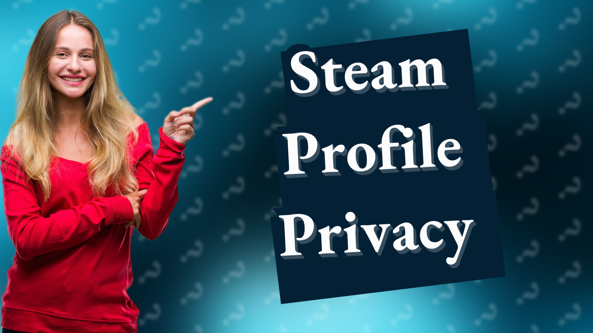 Steam Profile Privacy