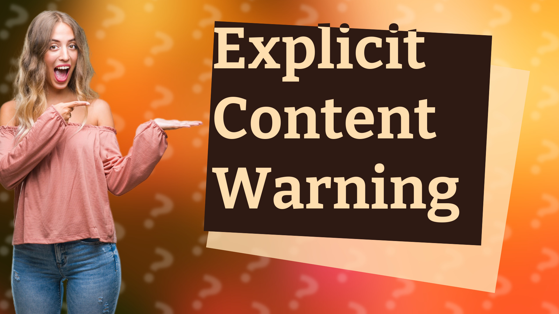 Explicit Content Warning